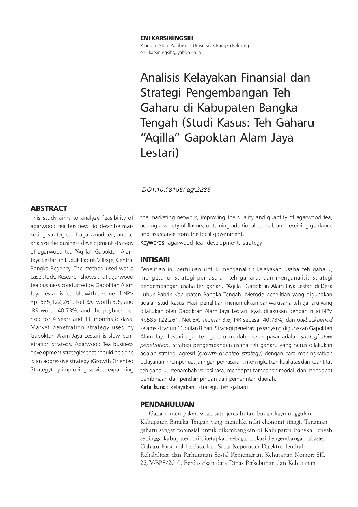 JURIS Analisis Kelayakan Finansial dan Strategi Pengembangan Teh Gaharu di Kabupaten Bangka Tengah Studi Kasus Teh Gaharu Aqilla Gapoktan Alam Jaya Lestari