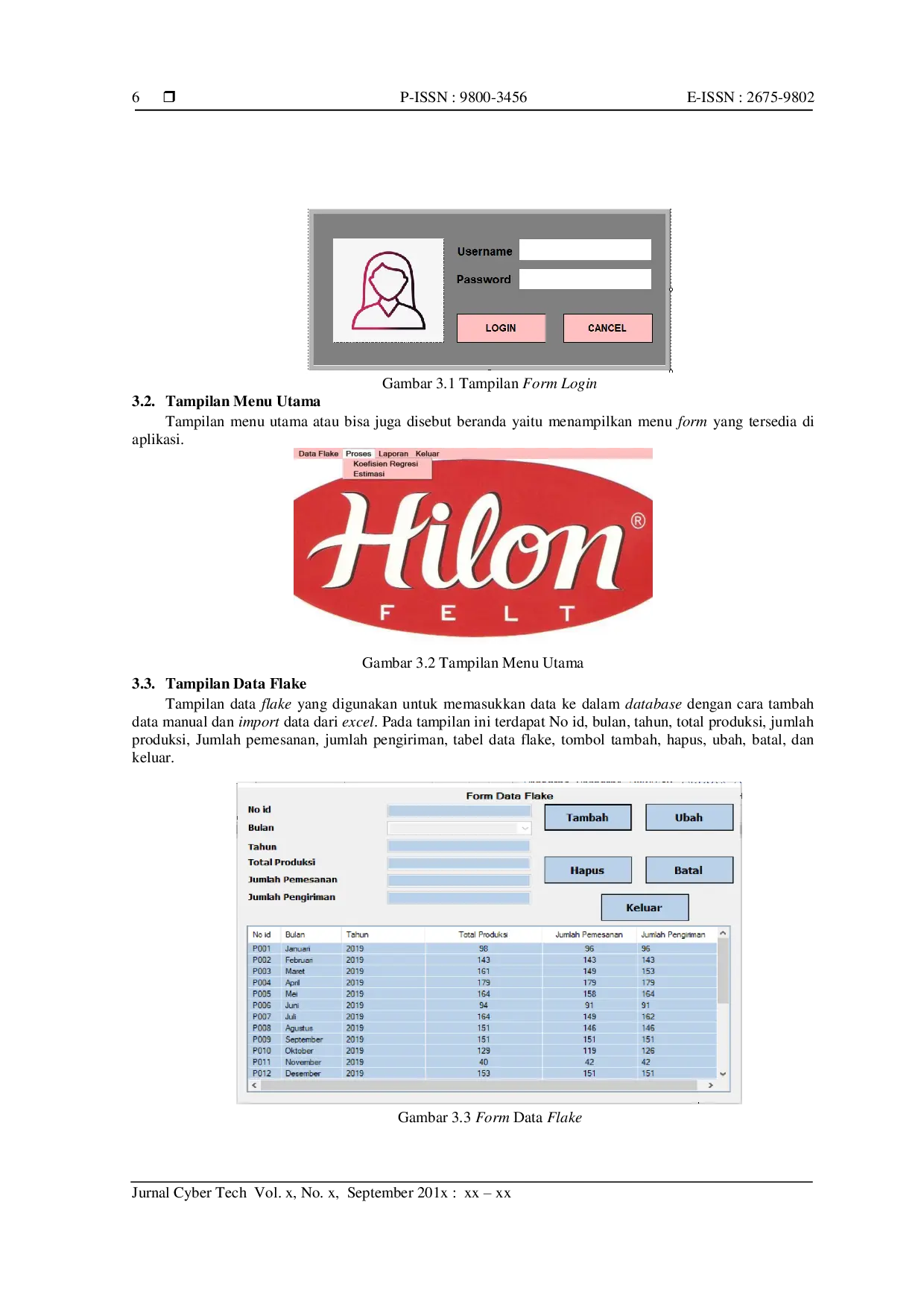 JURIS Implementasi Data Mining Dalam Mengestimasi Tingkat Pengiriman Produksi Flake Pada PT Hilon Talun Kenas Patumbak Deli Serdang Menggunakan Metode Regresi Linier Berganda