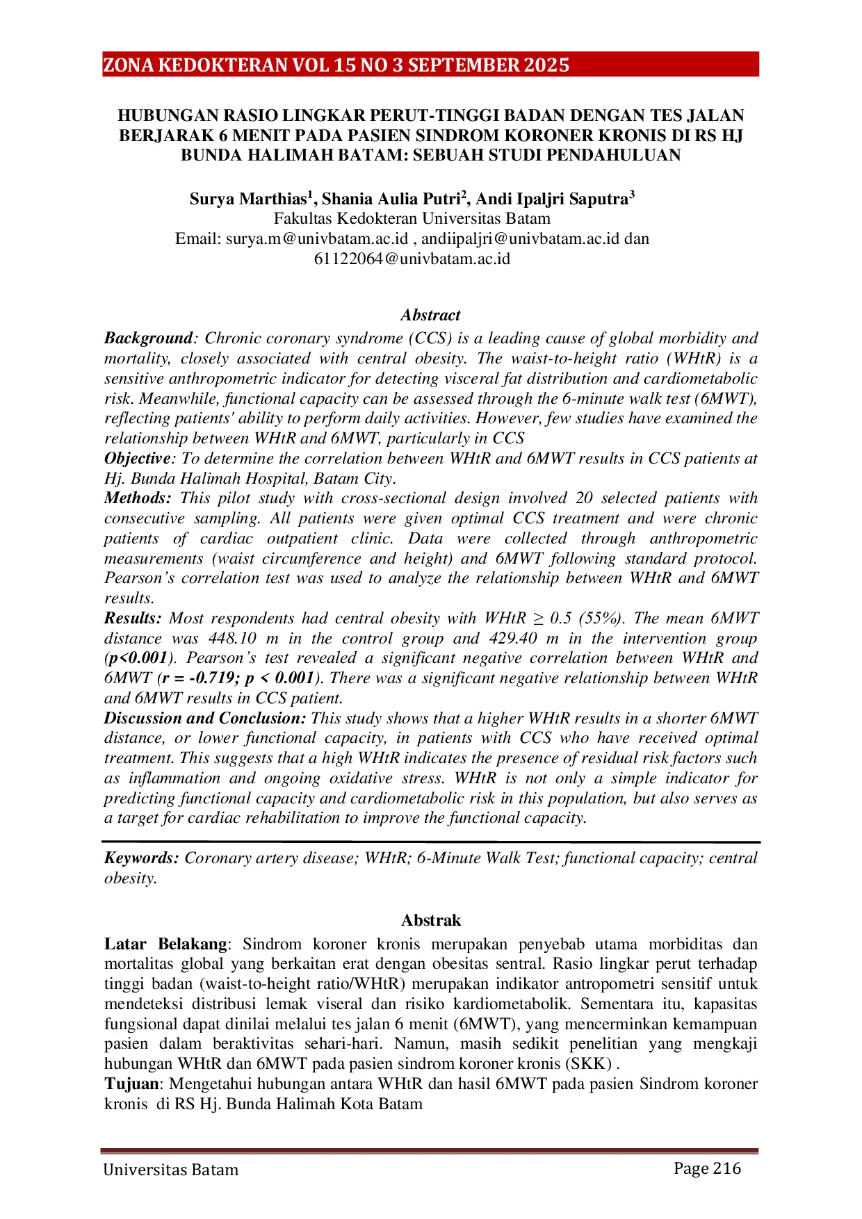 JURIS Hubungan Rasio Lingkar Perut Tinggi Badan dengan Tes Jalan Berjarak 6 Menit pada Pasien Sindrom Koroner Kronis di RS Hj Bunda Halimah Batam Sebuah Studi Pendahuluan