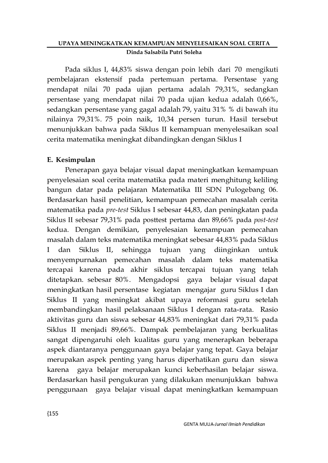 JURIS The UPAYA MENINGKATKAN KEMAMPUAN MENYELESAIKAN SOAL CERITA MATEMATIKA MENGGUNAKAN GAYA BELAJAR VISUAL PADA SISWA KELAS III SDN PULO GEBANG 06