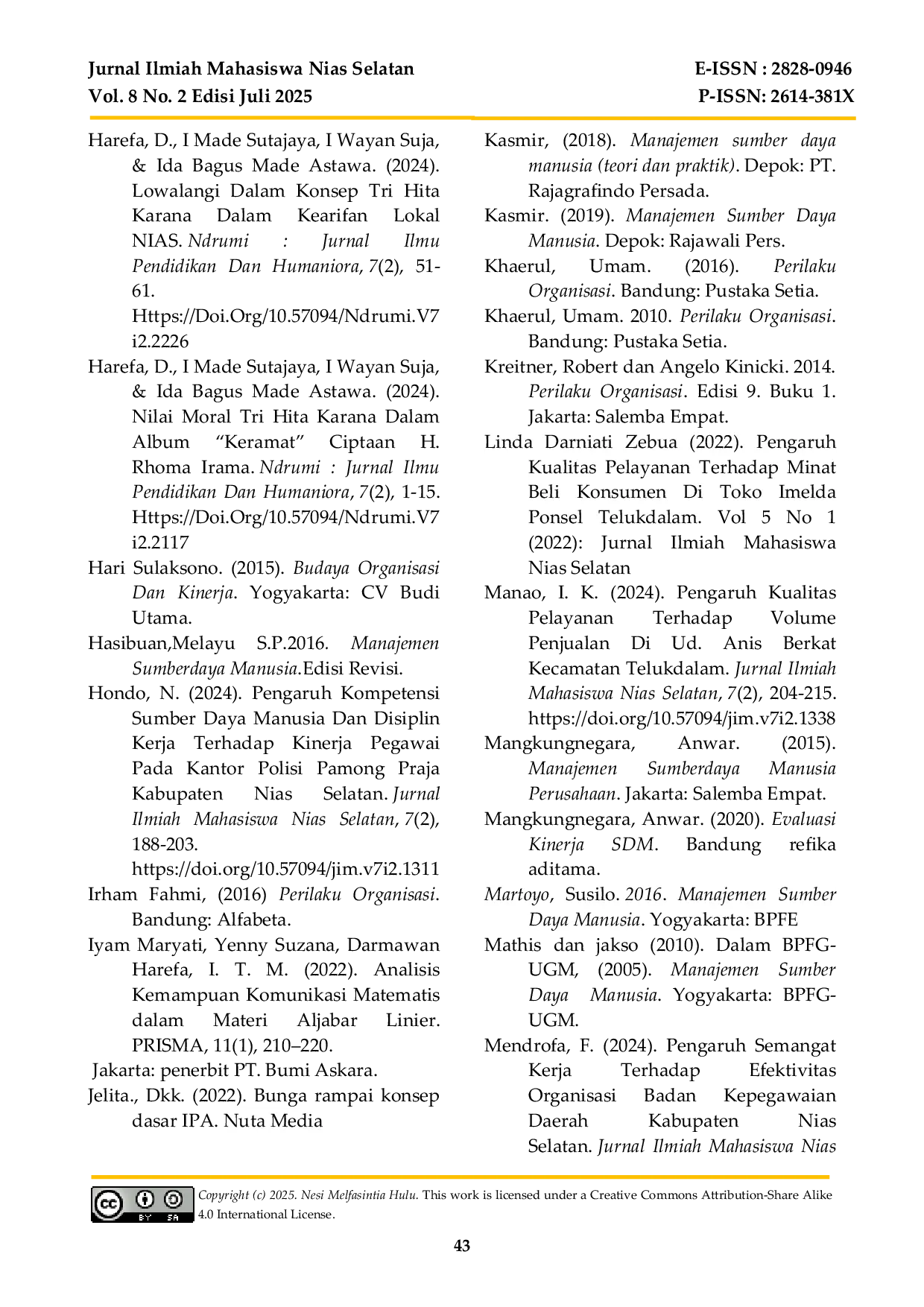 JURIS Pengaruh Budaya Organisasi dan Kepemimpinan Terhadap Kinerja Pegawai Pada Kantor Camat Luahagundre Maniamolo