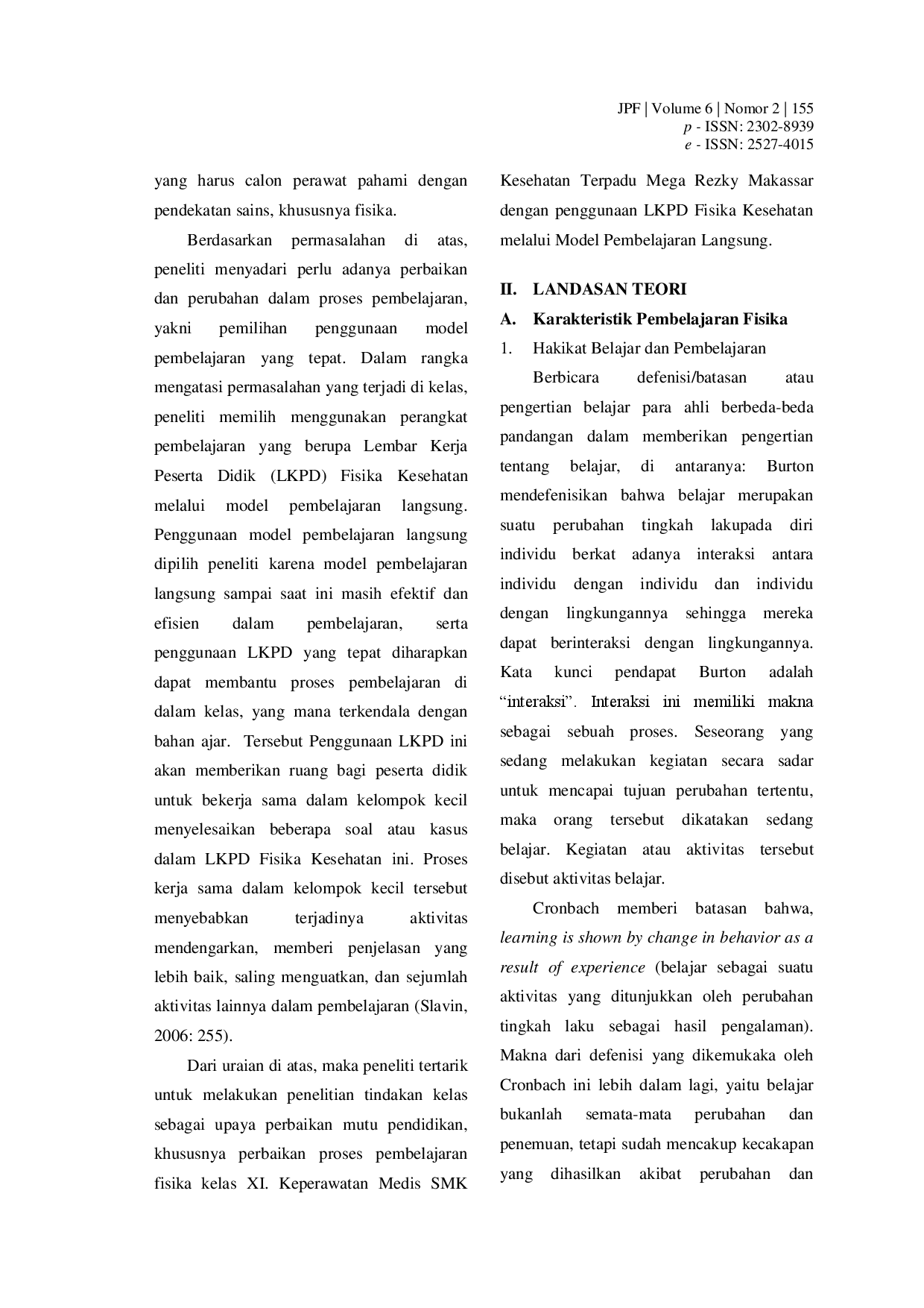 juris Peningkatan Aktivitas dan Ketuntasan Belajar Fisika Peserta Didik Kelas XI Keperawatan Medis melalui Model Pembelajaran Langsung Berbantukan Lembar Kerja Peserta Didik LKPD Fisika Kesehatan