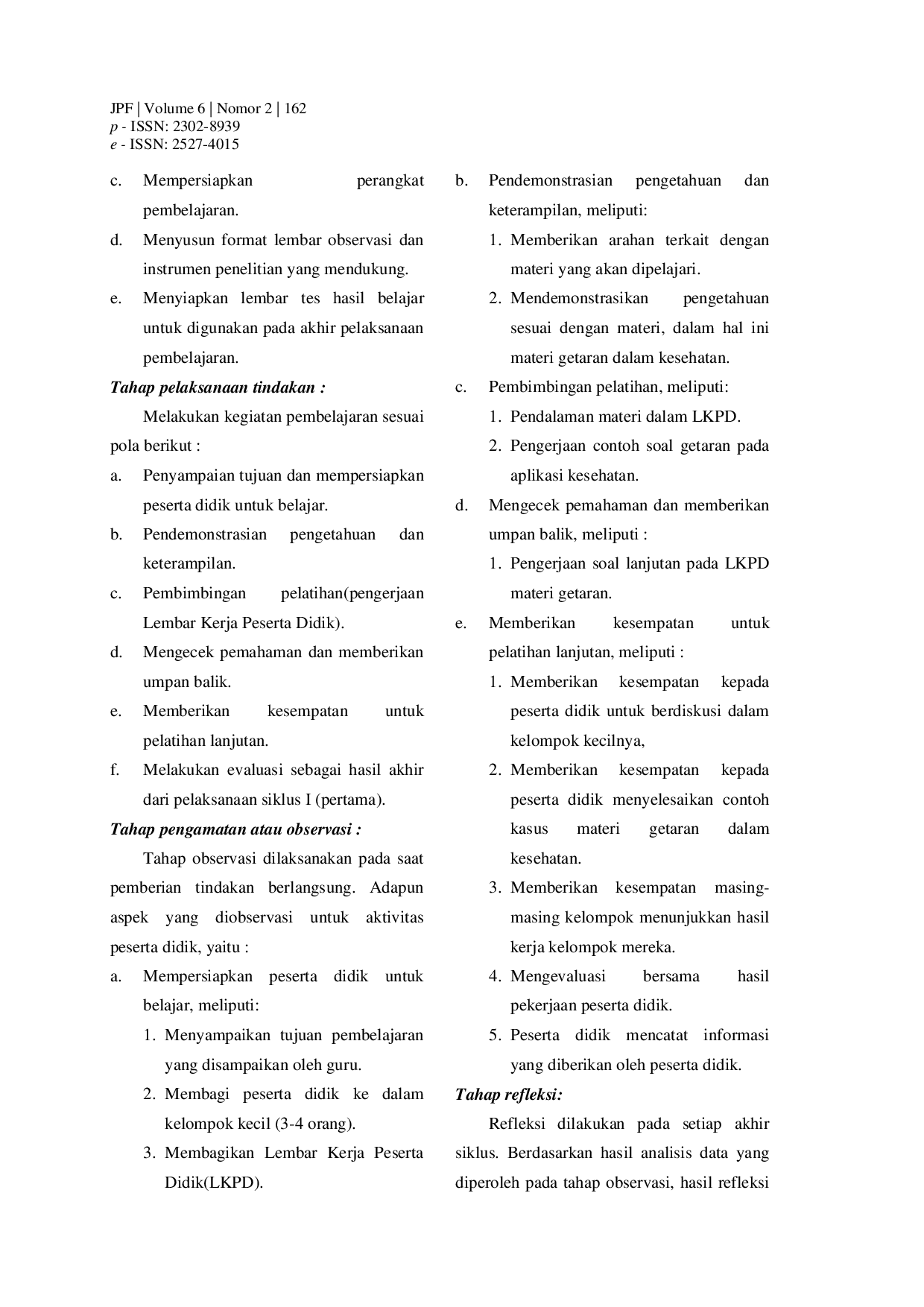 juris Peningkatan Aktivitas dan Ketuntasan Belajar Fisika Peserta Didik Kelas XI Keperawatan Medis melalui Model Pembelajaran Langsung Berbantukan Lembar Kerja Peserta Didik LKPD Fisika Kesehatan