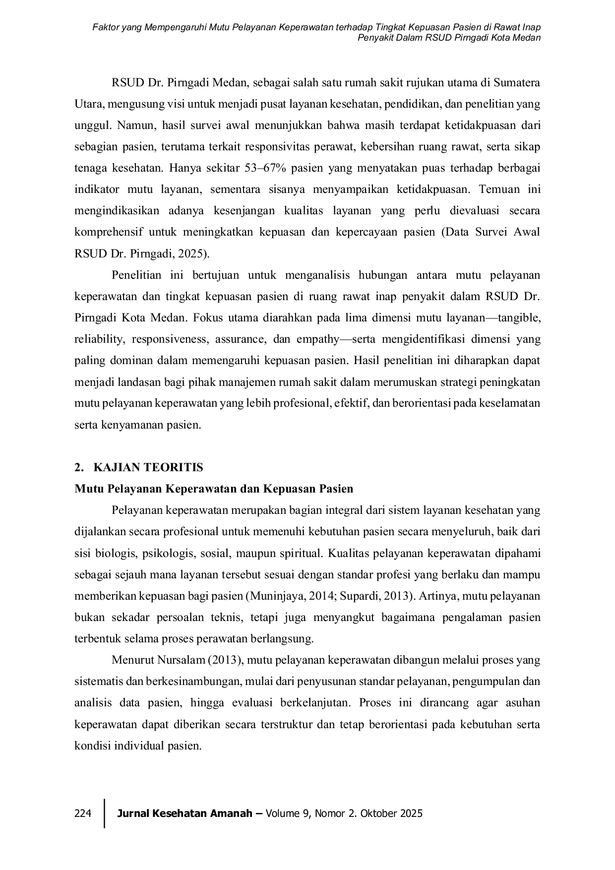 JURIS Faktor yang Mempengaruhi Mutu Pelayanan Keperawatan terhadap Tingkat Kepuasan Pasien di Rawat Inap Penyakit Dalam RSUD Pirngadi Kota Medan