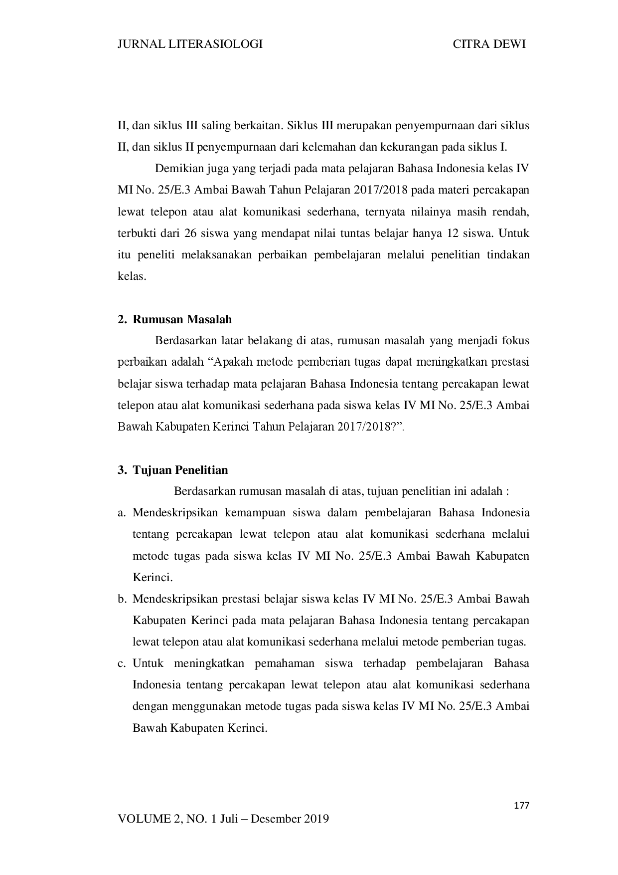 juris Penilaian Prestasi Belajar Siswa Pada Mata Pelajaran Bahasa Indonesia Tentang Percakapan Lewat Telepon Atau Alat Komunikasi Sederhana Melalui Metode Pemberian Tugas Kelas Iv Mi No 25 E 3 Ambai Bawah