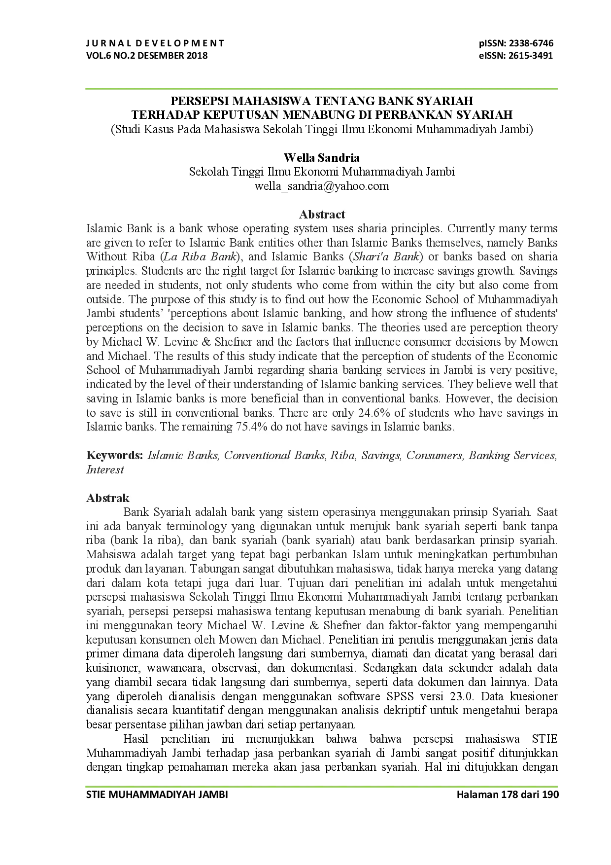 juris PERSEPSI MAHASISWA TENTANG BANK SYARIAH TERHADAP KEPUTUSAN MENABUNG DI PERBANKAN SYARIAH Studi Kasus Pada Mahasiswa Sekolah Tinggi Ilmu Ekonomi Muhammadiyah Jambi