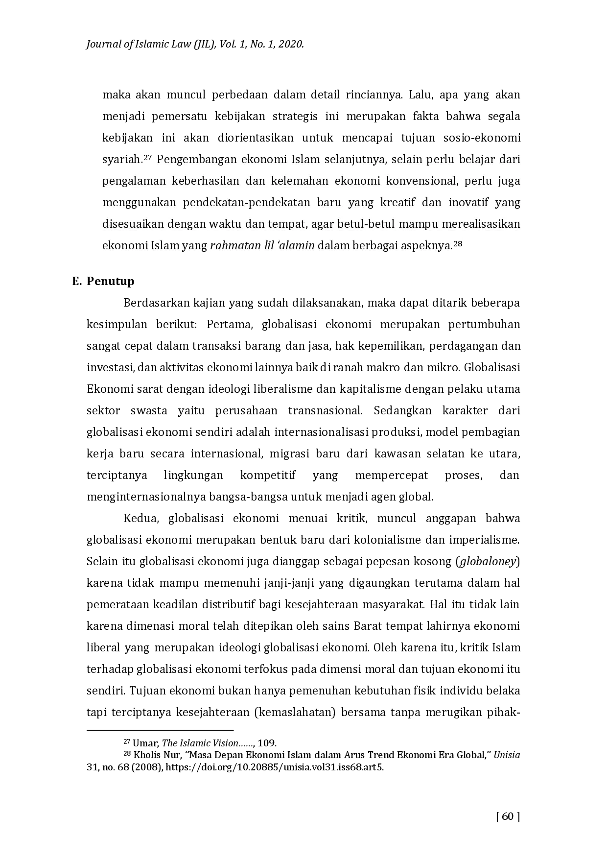 juris Repositioning of Islamic Economics in the Era of Globalization from the Maq id Syar ah Perspective