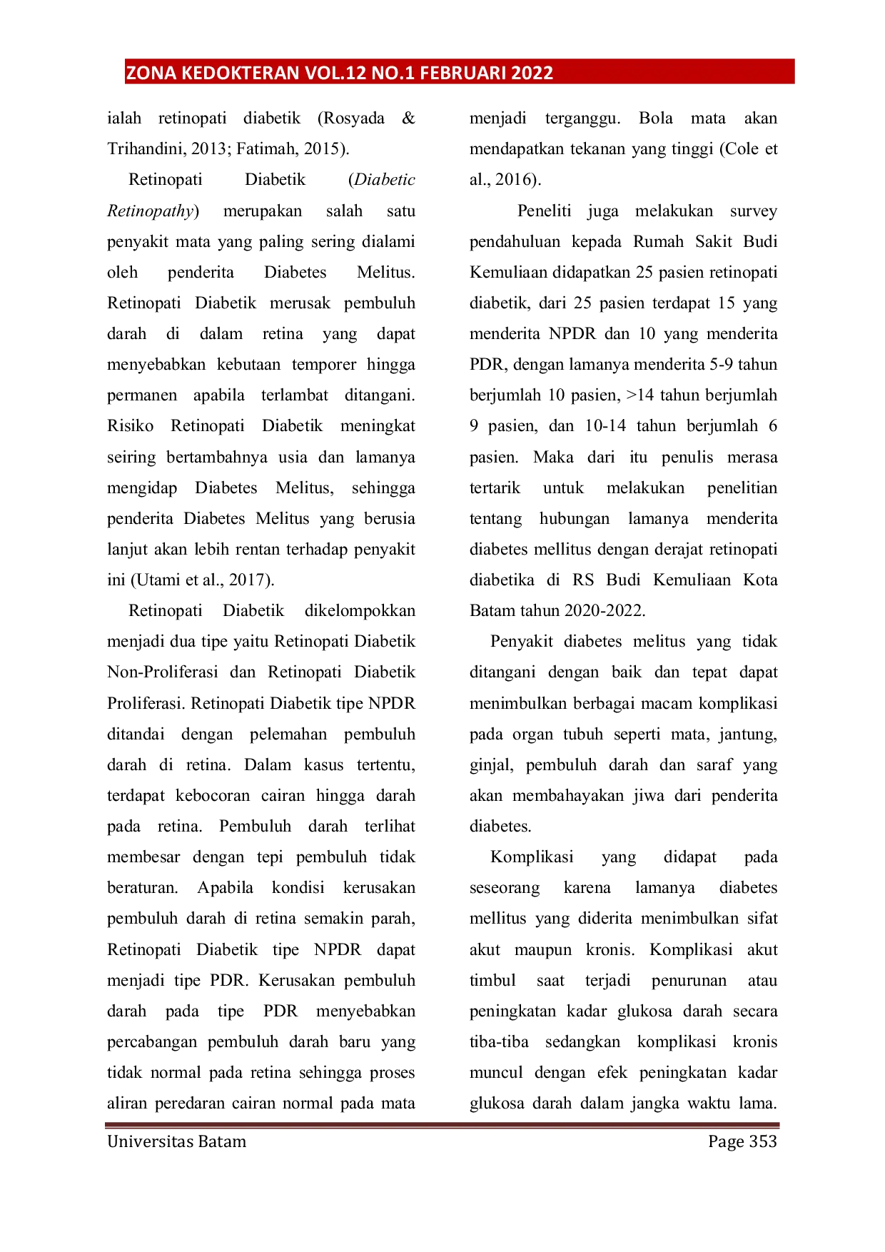 JURIS Hubungan Lamanya Menderita Diabetes Mellitus dengan Derajat Retinopati Diabetik di Poli Mata RS Budi Kemuliaan Kota Batam Tahun 2020 2022
