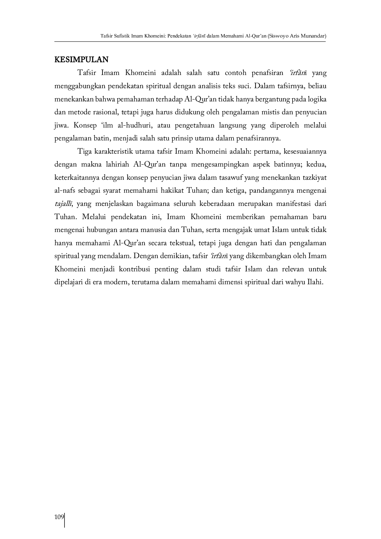 JURIS Karakteristik Tafsir Sufistik Imam Khomeini Pendekatan IrfAn dan Relevansinya terhadap Kepemimpinan dalam Islam Kontemporer Pendekatan Irfani dalam Memahami Al Qur an