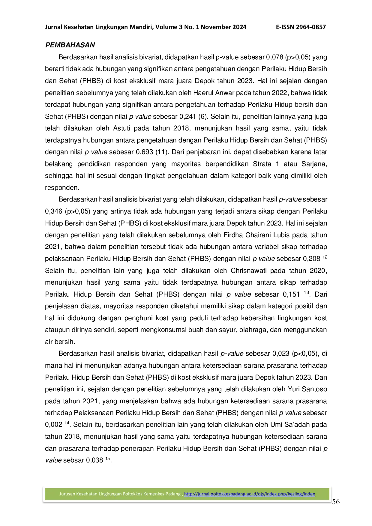 JURIS Analisis Faktor Pengetahuan Sikap dan Ketersediaan Sarana Prasarana terhadap Penerapan PHBS di Kost Eksklusif Mara Juara Depok