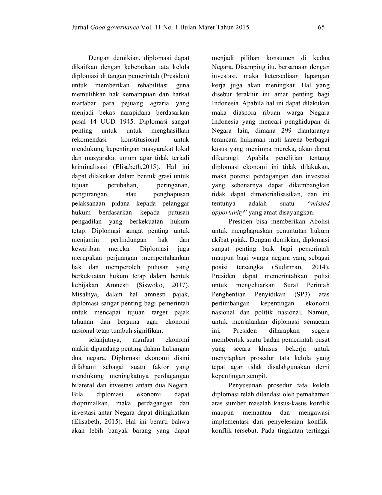 JURIS Peran diplomasi sebagai cara meningkatkan Pengakuan internasional terhadap posisi suatu Negara dalam mengimplementasikan kebijakan politik luar negeri Studi kasus di Indonesia