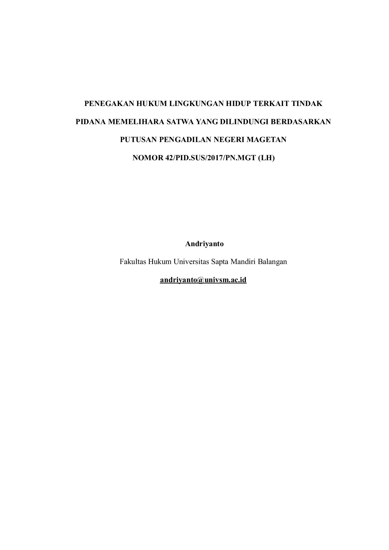 JURIS Penegakan Hukum Lingkungan Hidup Terkait Tindak Pidana Memelihara Satwa yang Dilindungi Berdasarkan Putusan Pengadilan Negeri Magetan Nomor 42 PID SUS 2017 PN MGT LH