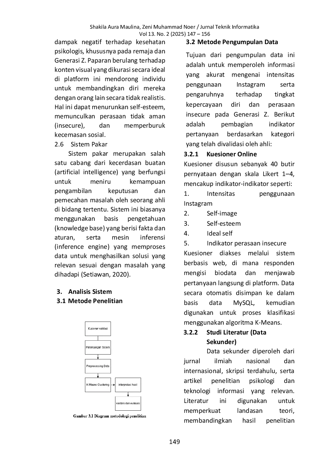 JURIS Sistem Pakar Analisis Pengaruh Penggunaan Instagram Terhadap Tingkat Kepercayaan Diri dan Insecurity Generasi Z Menggunakan K Means