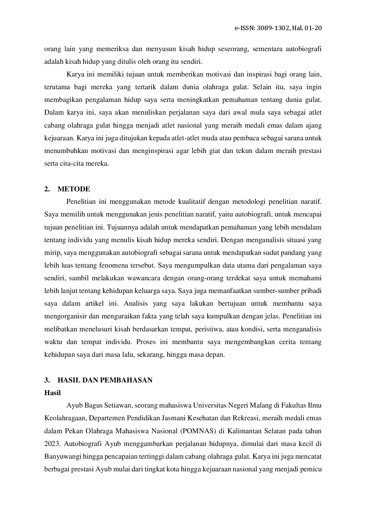 juris Autobiografi Atlet Gulat Ayub Bagus Setiawan Mahasiswa Universitas Negeri Malang Fakultas Ilmu Keolahragaan Departemen Pendidikan Jasmani Kesehatan dan Rekreasi Angkatan 2019 Peraih Medali Emas Po