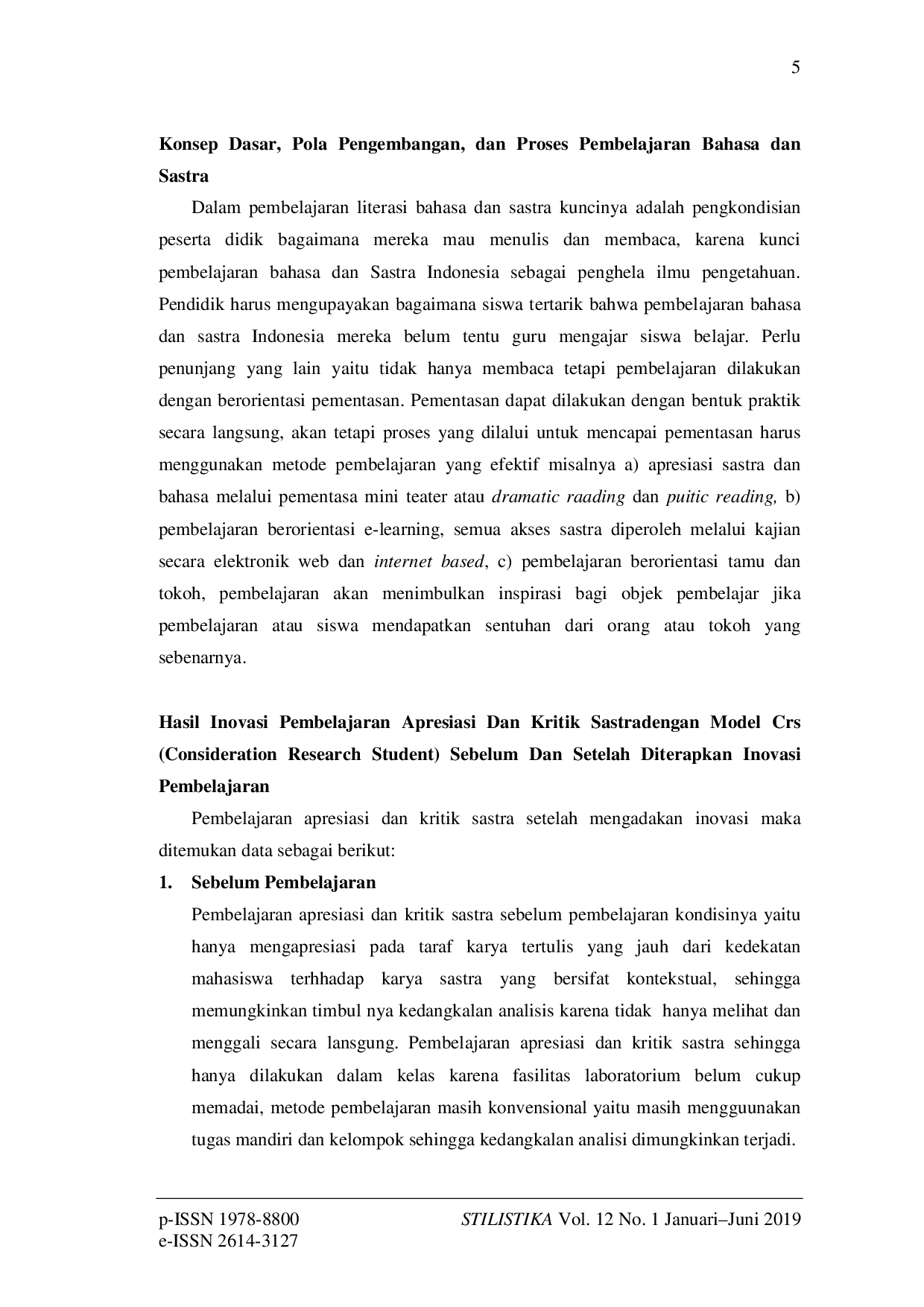 JURIS Inovasi Pembelajaran Karakter Humanis Melalui Sanggar Sastra Dengan Pendekatan Crs Consideration Research Student Dalam Matakuliah Apresiasi Dan Kritik Sastra