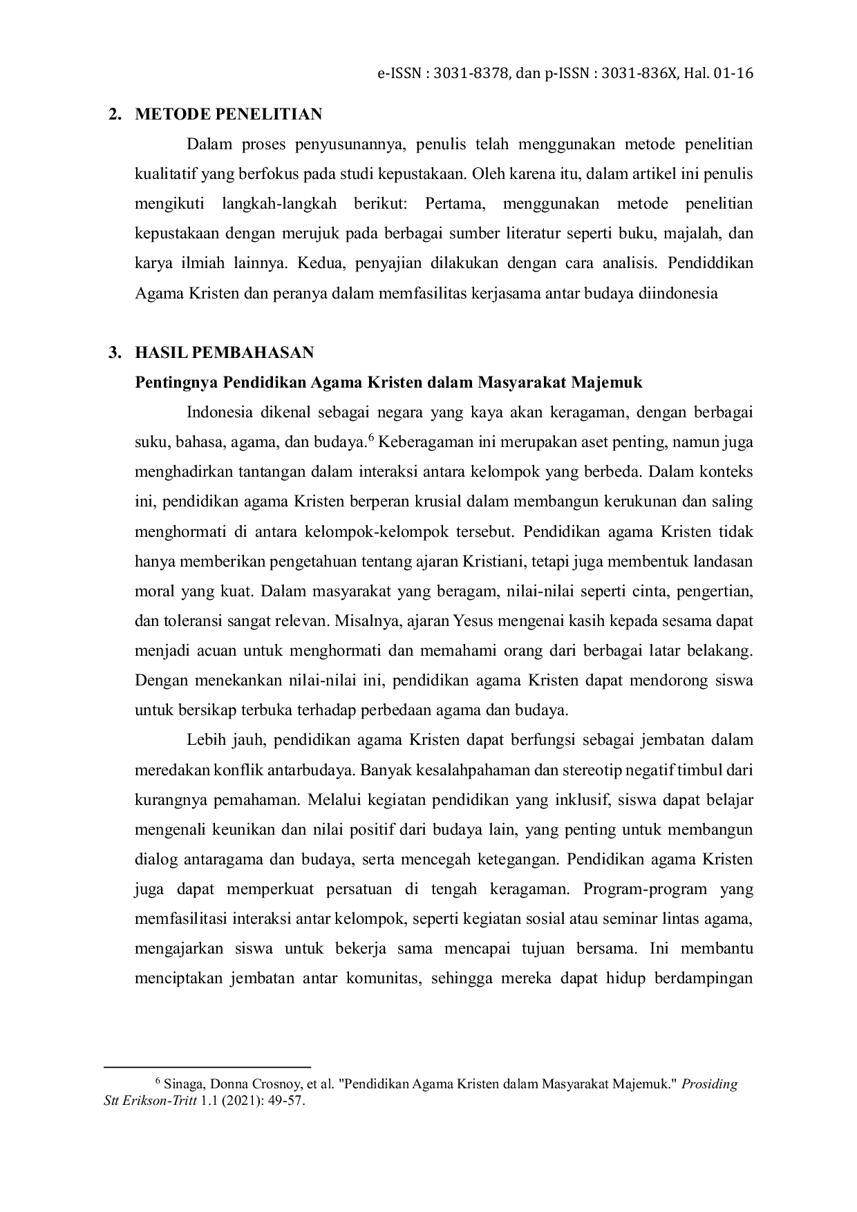 JURIS Pendidikan Agama Kristen dan Perannya dalam Memfasilitas Kerjasama Antar Budaya di Indonesia