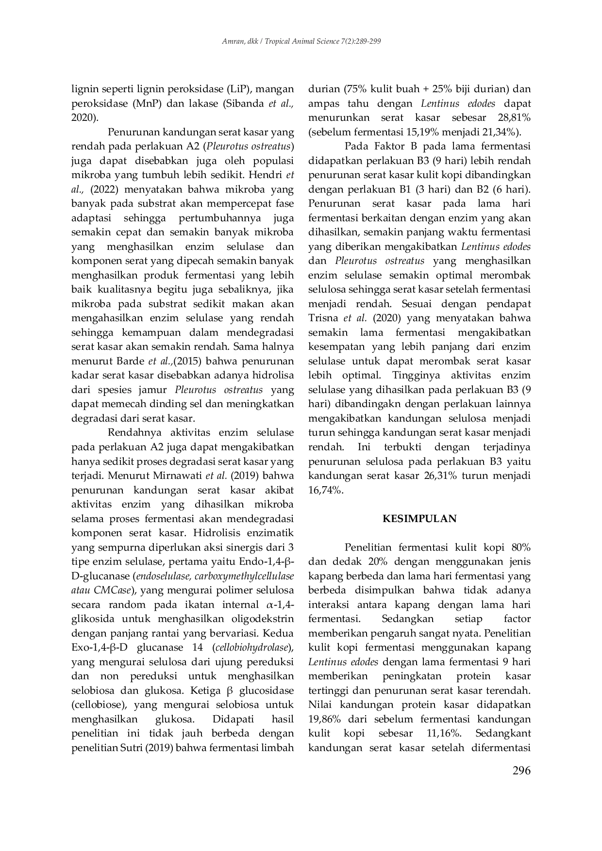 JURIS PENGARUH FERMENTASI KULIT KOPI DENGAN KAPANG Pleurotus ostreatus DAN Lentinus edodes TERHADAP PROTEIN KASAR DAN SERAT KASAR EFFECT OF COFFEE SKIN FERMENTATION WITH MOLDS Pleurotus ostreatus AND Lent