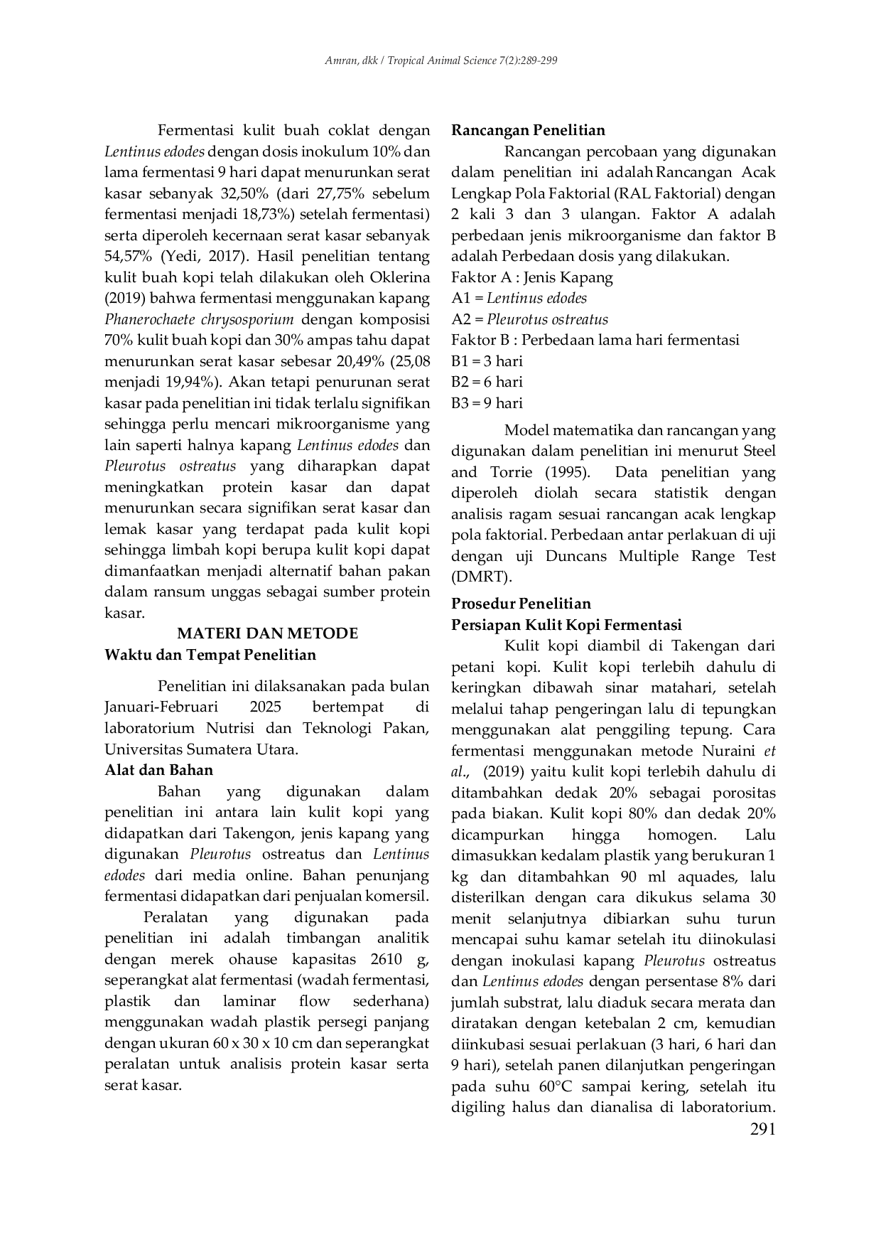 JURIS PENGARUH FERMENTASI KULIT KOPI DENGAN KAPANG Pleurotus ostreatus DAN Lentinus edodes TERHADAP PROTEIN KASAR DAN SERAT KASAR EFFECT OF COFFEE SKIN FERMENTATION WITH MOLDS Pleurotus ostreatus AND Lent
