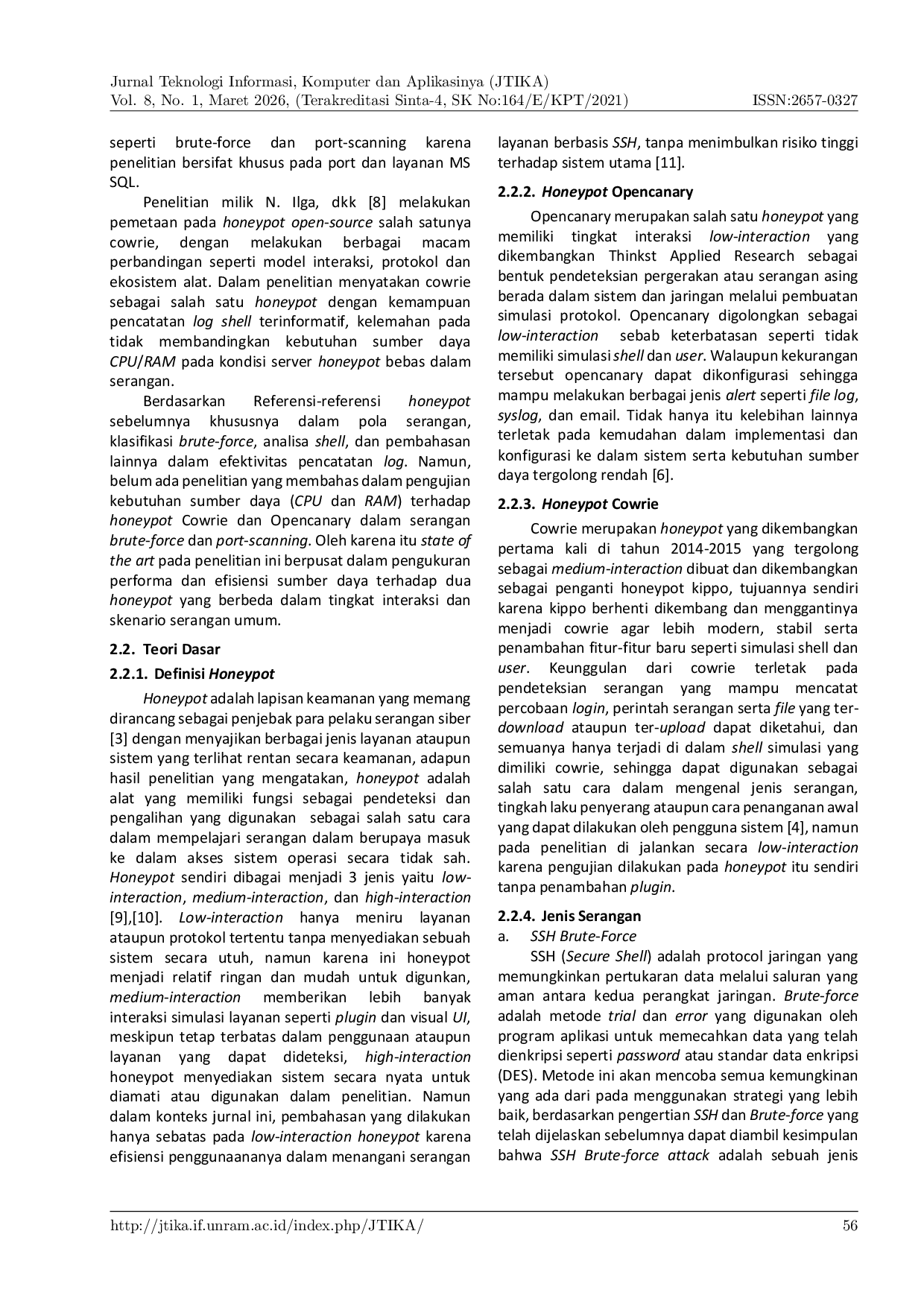 JURIS Perbandingan Sumber Daya Honeypot Berbasis Cowrie Dan Opencanary Terhadap Serangan SSH Brute Force Dan Port Scanning