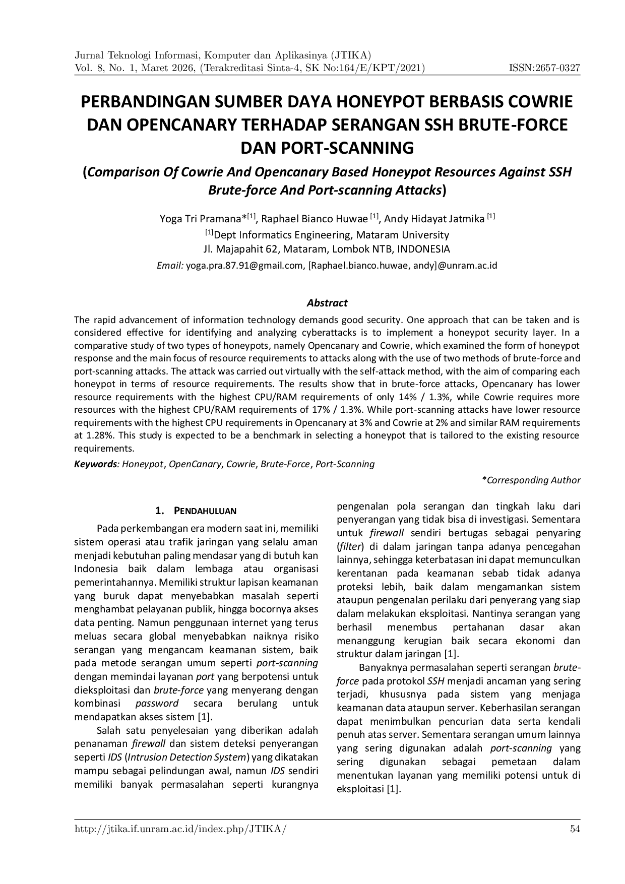 JURIS Perbandingan Sumber Daya Honeypot Berbasis Cowrie Dan Opencanary Terhadap Serangan SSH Brute Force Dan Port Scanning