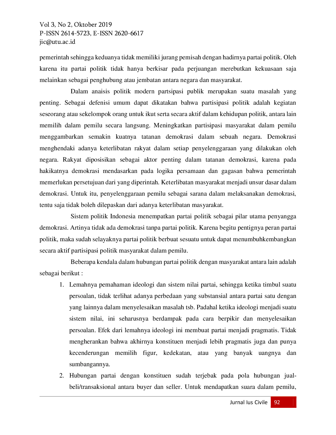 JURIS Tinjauan Politik Hukum Hubungan Antara Partai Politik Lokal Dengan Konstituen Pemilih Berdasarkan Peraturan Pemerintah Nomor 2 Tahun 2007 tentang Partai Lokal Aceh
