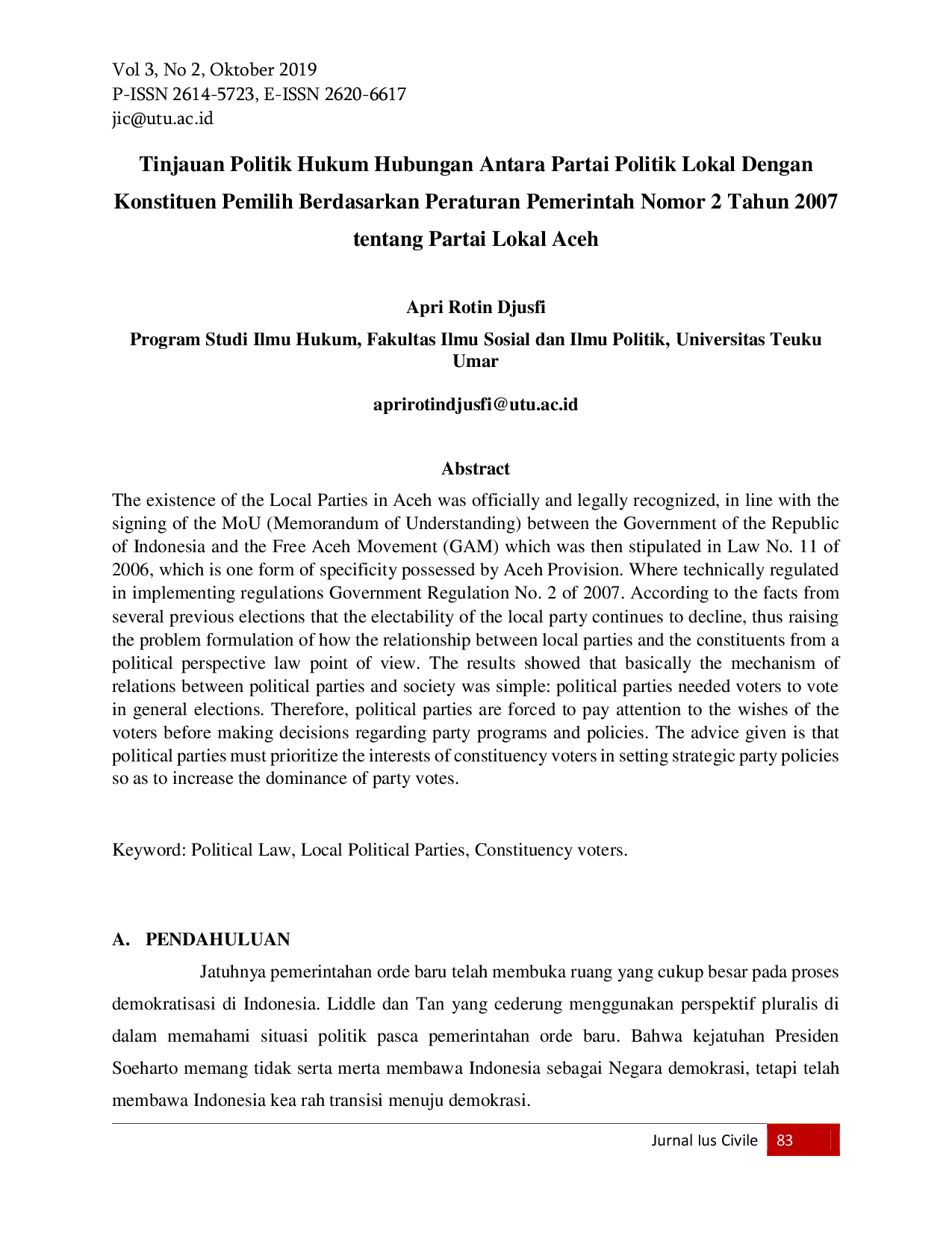 JURIS Tinjauan Politik Hukum Hubungan Antara Partai Politik Lokal Dengan Konstituen Pemilih Berdasarkan Peraturan Pemerintah Nomor 2 Tahun 2007 tentang Partai Lokal Aceh
