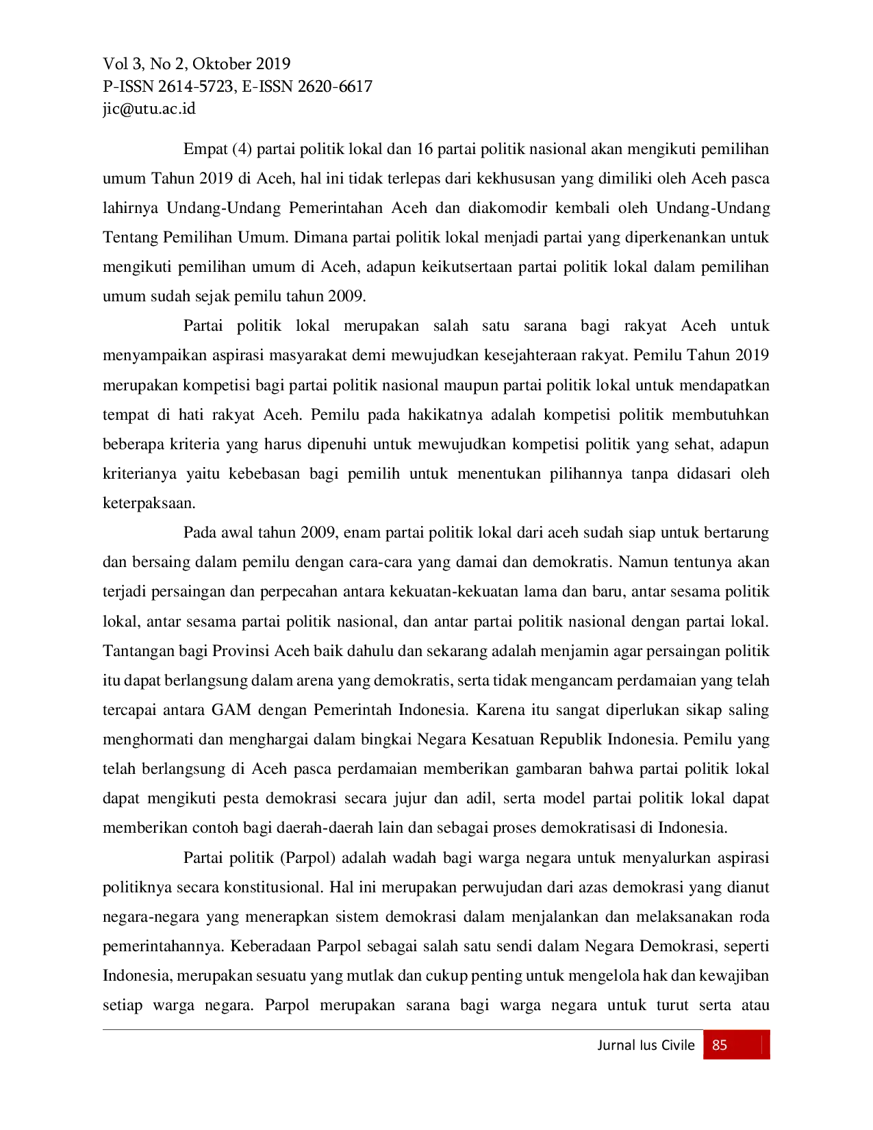 JURIS Tinjauan Politik Hukum Hubungan Antara Partai Politik Lokal Dengan Konstituen Pemilih Berdasarkan Peraturan Pemerintah Nomor 2 Tahun 2007 tentang Partai Lokal Aceh