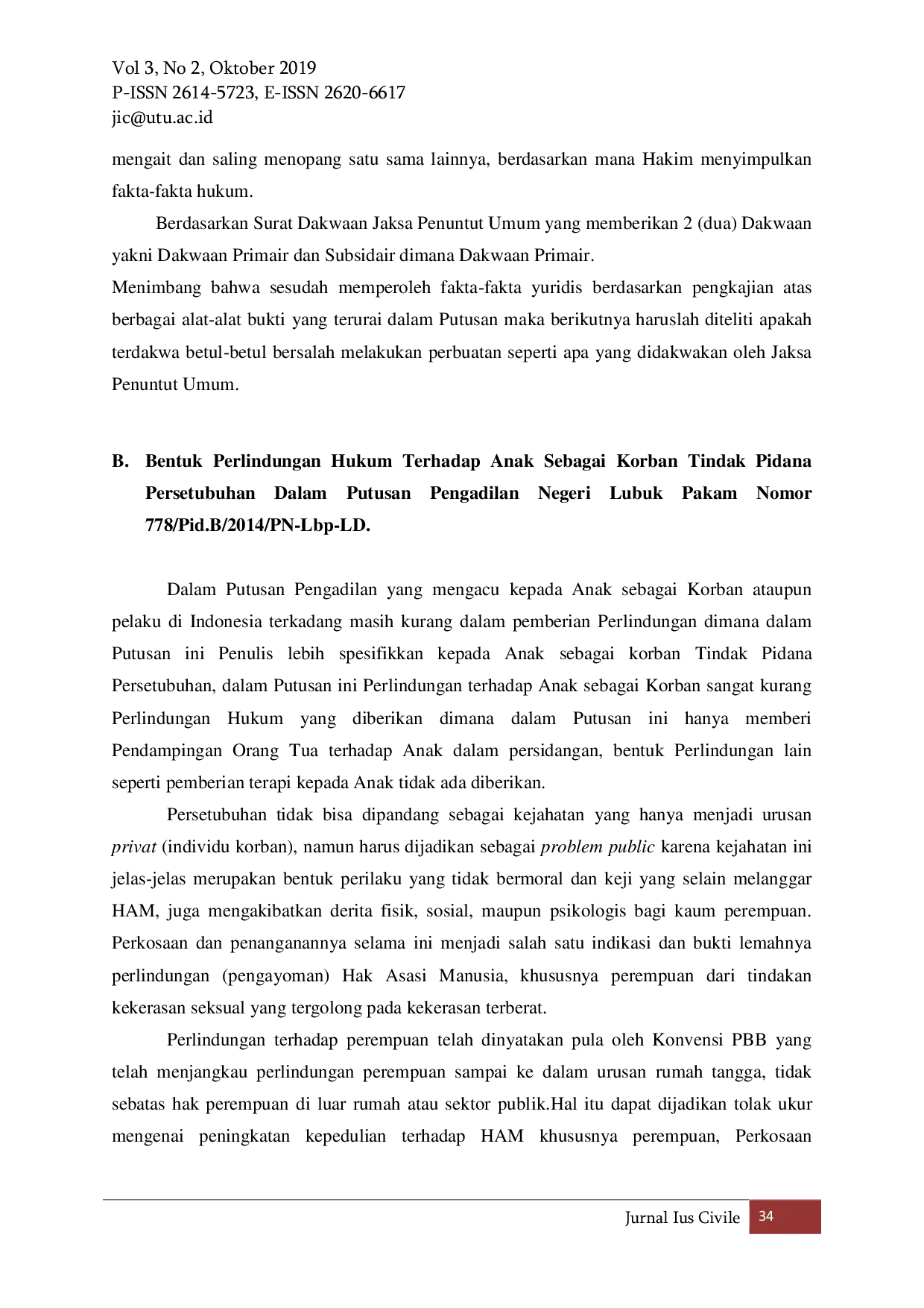 JURIS PERLINDUNGAN HUKUM TERHADAP ANAK SEBAGAI KORBAN PENCABULAN DIKAITKAN DENGAN UNDANG UNDANG NO 35 TAHUN 2014 TENTANG PERLINDUNGAN ANAK Studi Kasus Putusan Nomor 778 Pid B 2014 PN Lbp LD