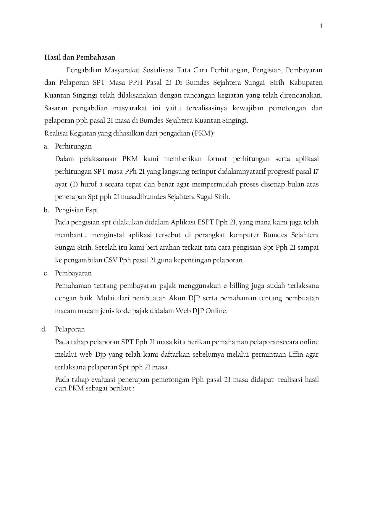 JURIS Sosialisasi Tata Cara Perhitungan Pengisian Pembayaran dan Pelaporan SPT Masa PPH Pasal 21 di Bumdes Sejahtera Sungai Sirih Kabupaten Kuantan Singingi