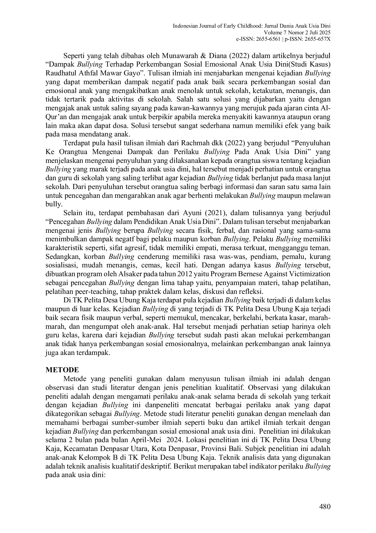 JURIS Dampak Kejadian Bullying Terhadap Perkembangan Sosial Emosional pada Anak Usia Dini di TK Pelita Desa Ubung Kaja The Impact of Bullying on Early Childhood Social Emotional Development at Pelita Kinde