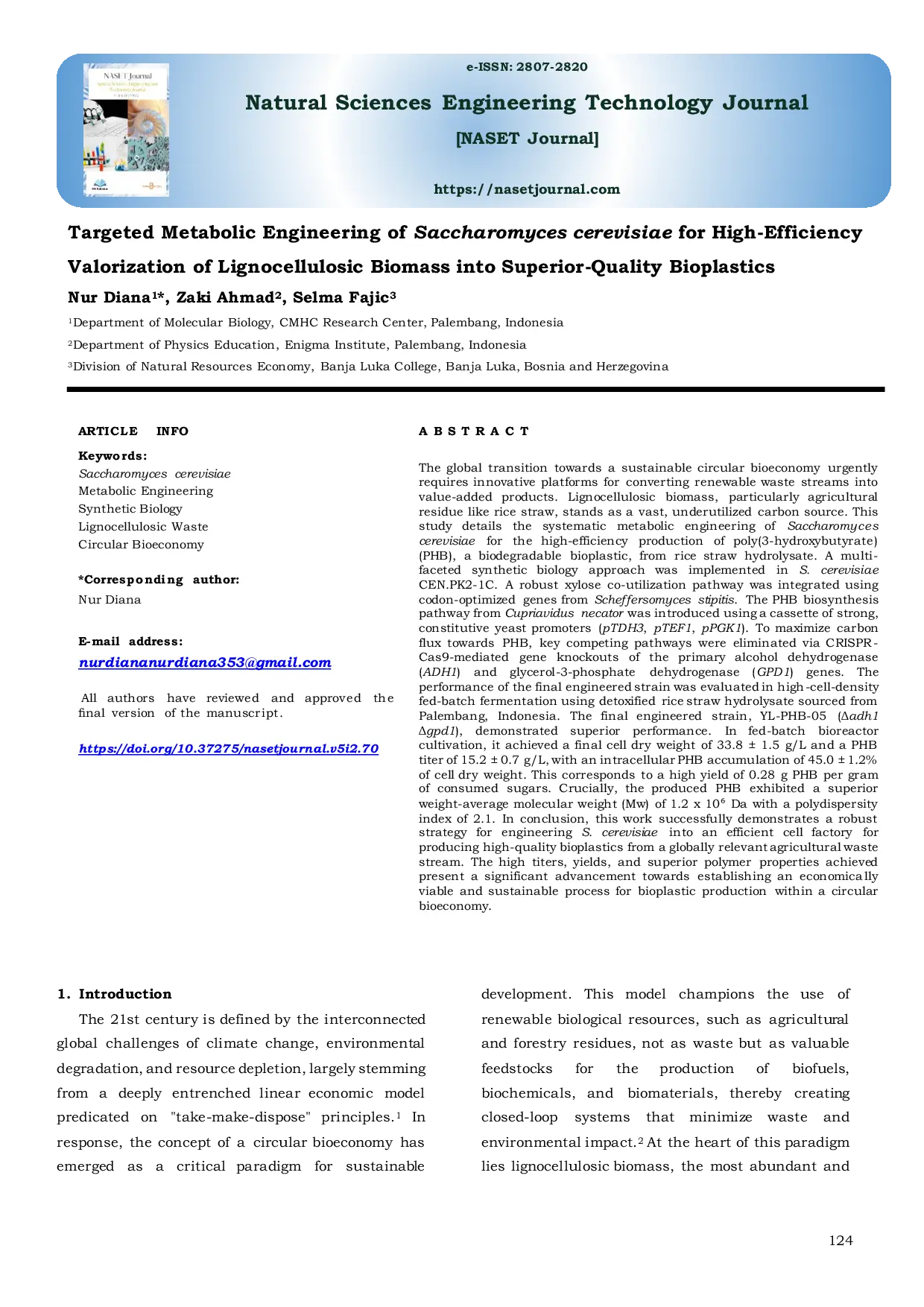 JURIS Targeted Metabolic Engineering of Saccharomyces cerevisiae for High Efficiency Valorization of Lignocellulosic Biomass into Superior Quality Bioplastics