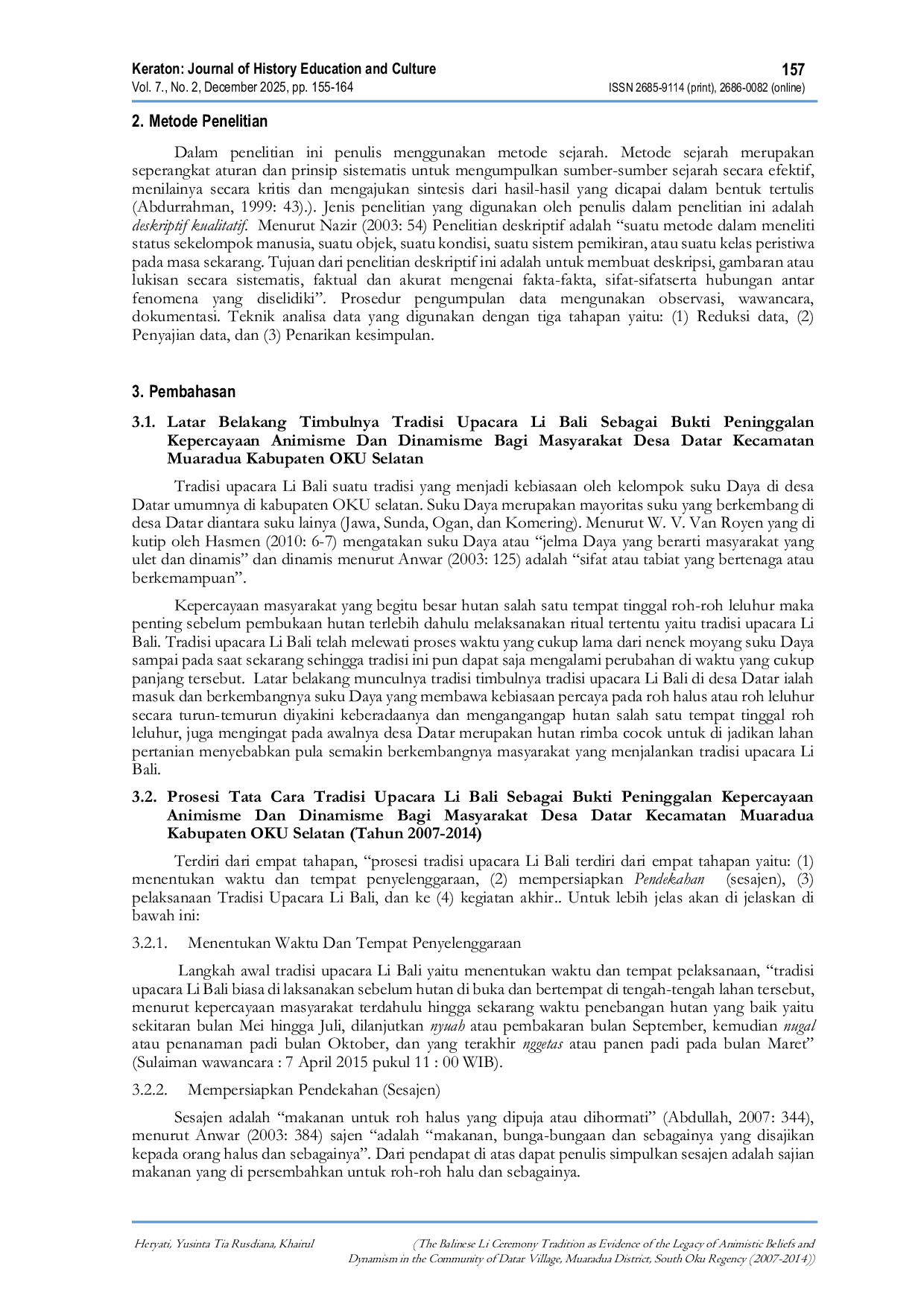 JURIS The Balinese Li Ceremony Tradition as Evidence of the Legacy of Animistic Beliefs and Dynamism in the Community of Datar Village Muaradua District South Oku Regency 2007 2014