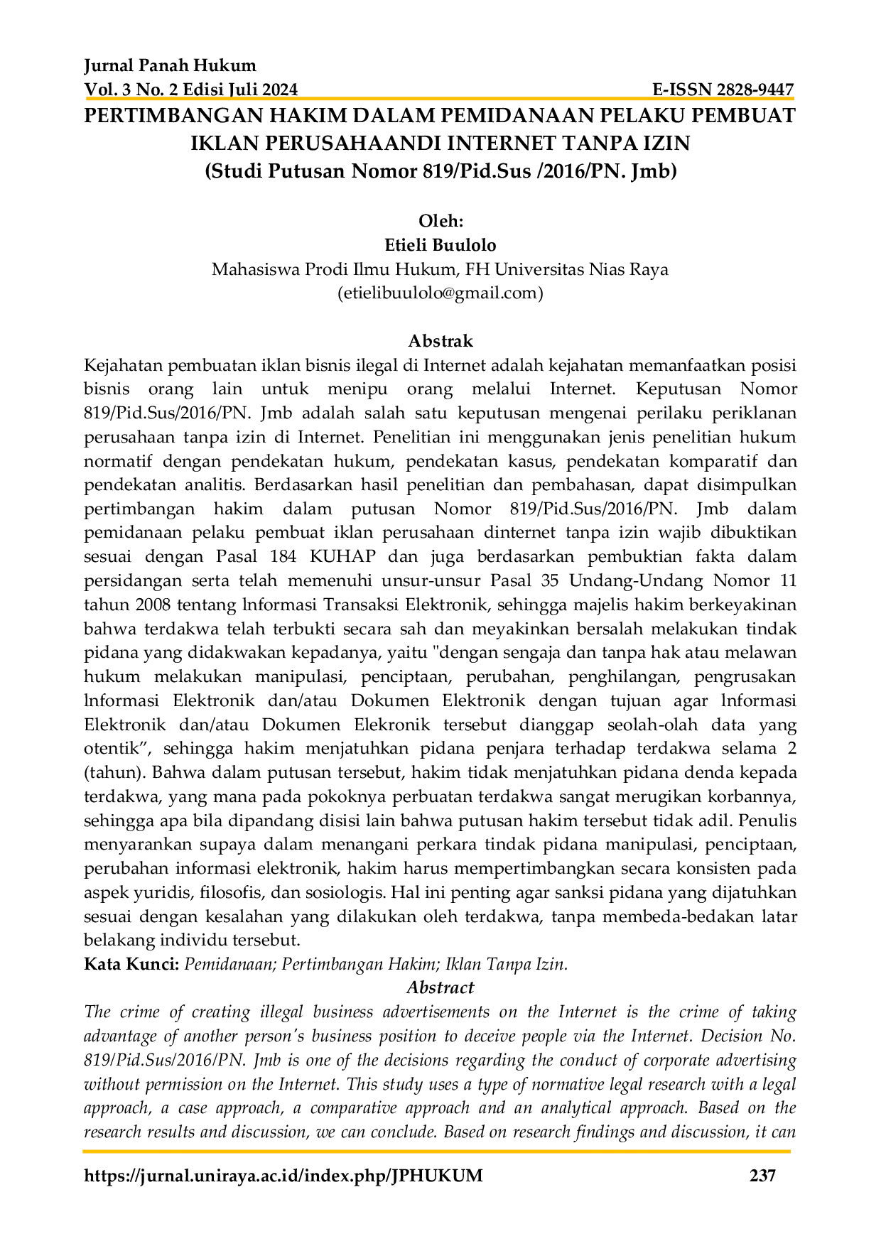 JURIS Pertimbangan Hakim Dalam Pemidanaan Pelaku Pembuat Iklan Perusahaan Di Internet Tanpa Izin Studi Putusan Nomor 819 Pid Sus 2016 PN Jmb