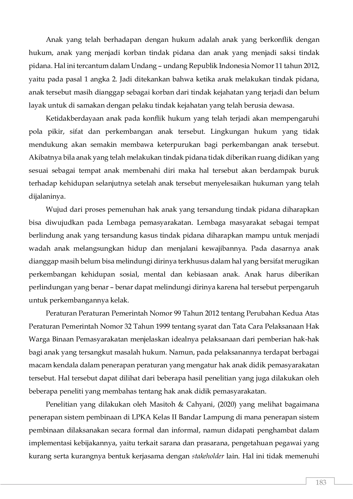 JURIS IMPLEMENTASI KEBIJAKAN HAK ANAK DIDIK EMASYARAKATAN DI LEMBAGA PEMBINAAN KHUSUS ANAK KELAS II PEKANBARU