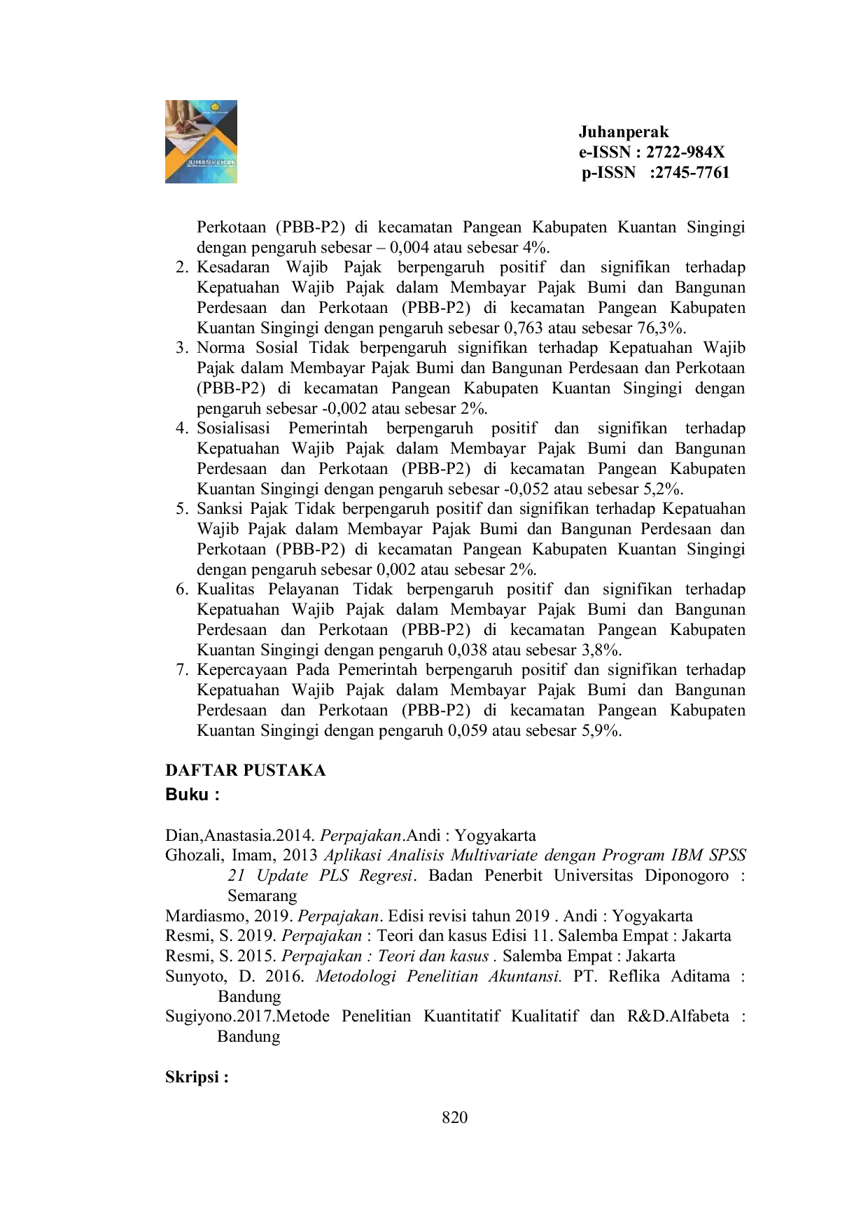 JURIS Pengaruh Pengetahuan Perpajakan Kesadaran Wajib Pajak Norma Sosial Sosialisasi Pemerintah Sanksi Pajak Kualitas Pelayanan dan Kepercayaan Pada Pemerintah Terhadap Kepatuhan Membayar Pajak Bumi da