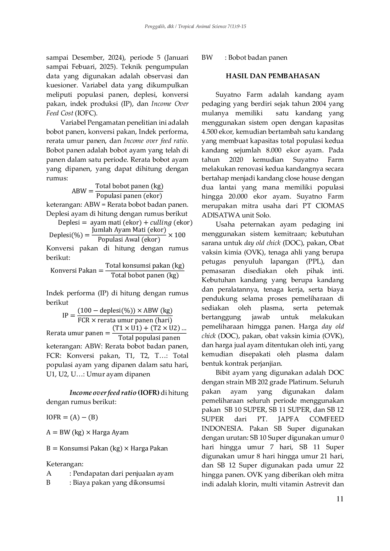 JURIS Kinerja Produksi Dan Income Over Feed Cost Pemeliharaan Ayam Broiler Pada Kandang Close House Studi Kasus Suyatno Farm Desa Bandardawung Kecamatan Tawangmangu