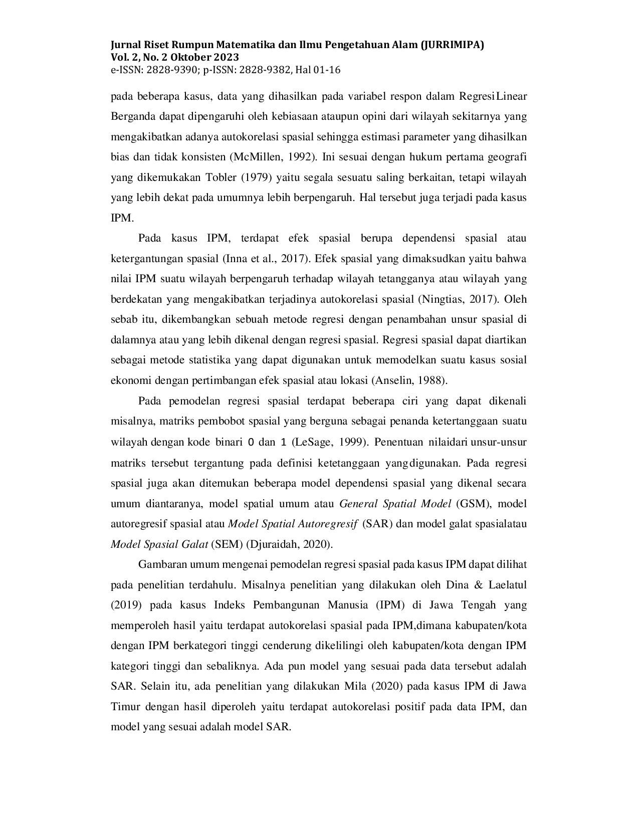 JURIS Pemodelan Faktor Faktor Yang Mempengaruhi Indeks Pembangunan Manusia Di Sumatera Utara Menggunakan Regresi Spasial