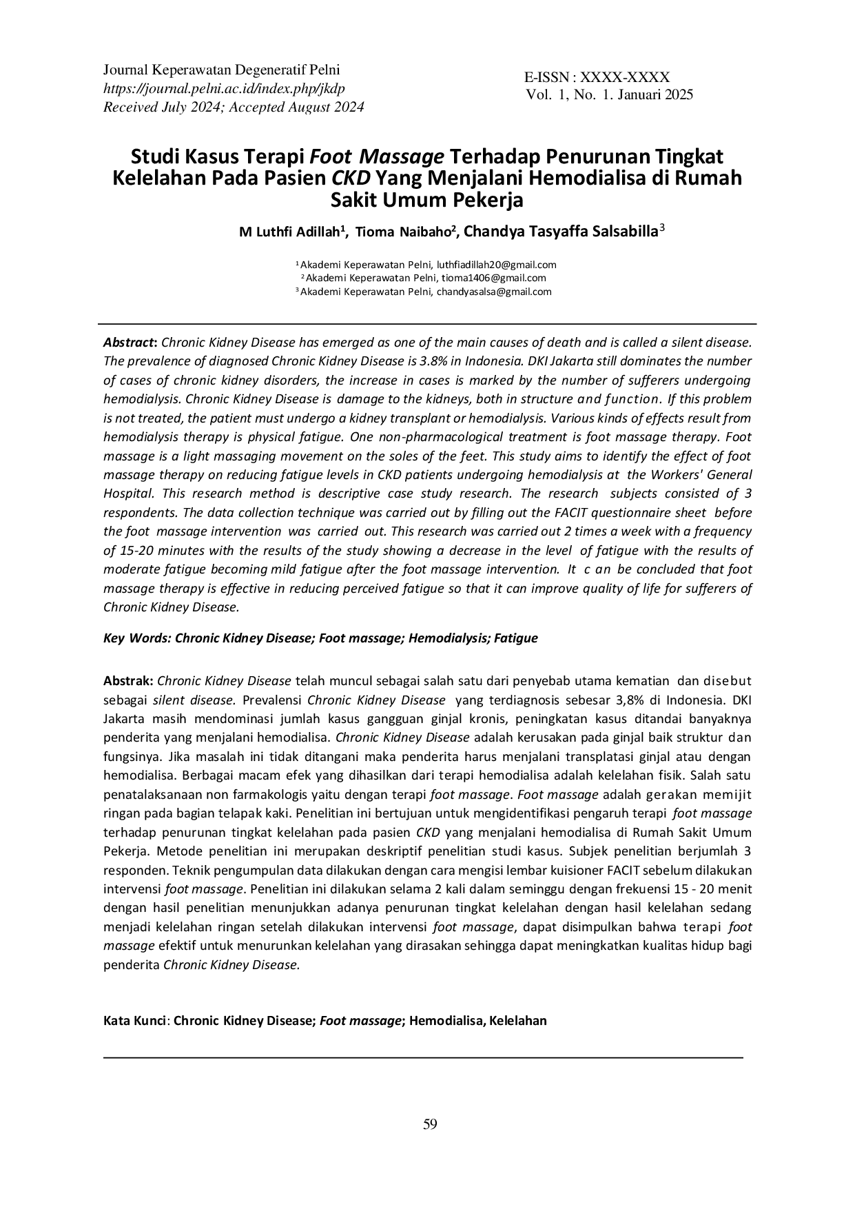 JURIS Studi Kasus Terapi Foot Massage Terhadap Penurunan Tingkat Kelelahan Pada Pasien CKD Yang Menjalani Hemodialisa di Rumah Sakit Umum Pekerja
