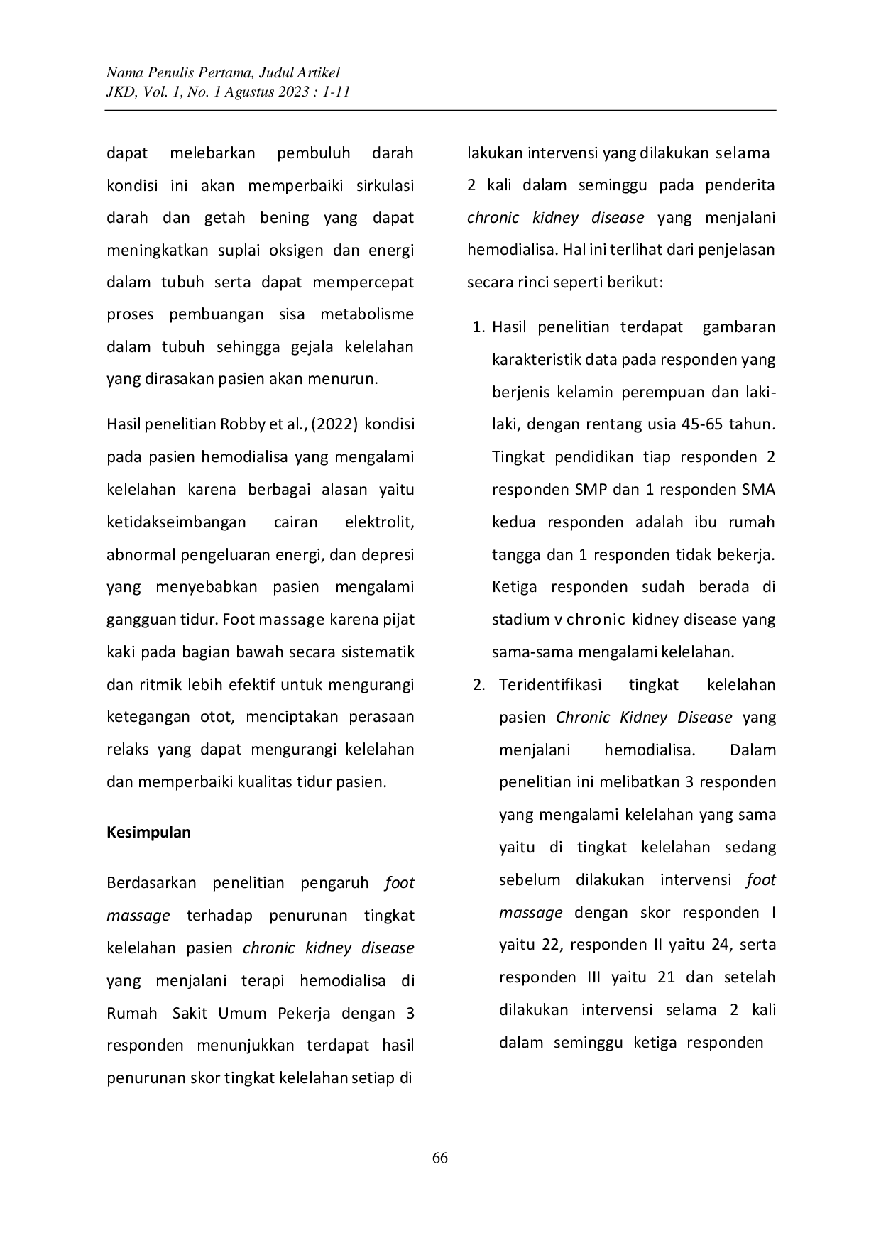 JURIS Studi Kasus Terapi Foot Massage Terhadap Penurunan Tingkat Kelelahan Pada Pasien CKD Yang Menjalani Hemodialisa di Rumah Sakit Umum Pekerja