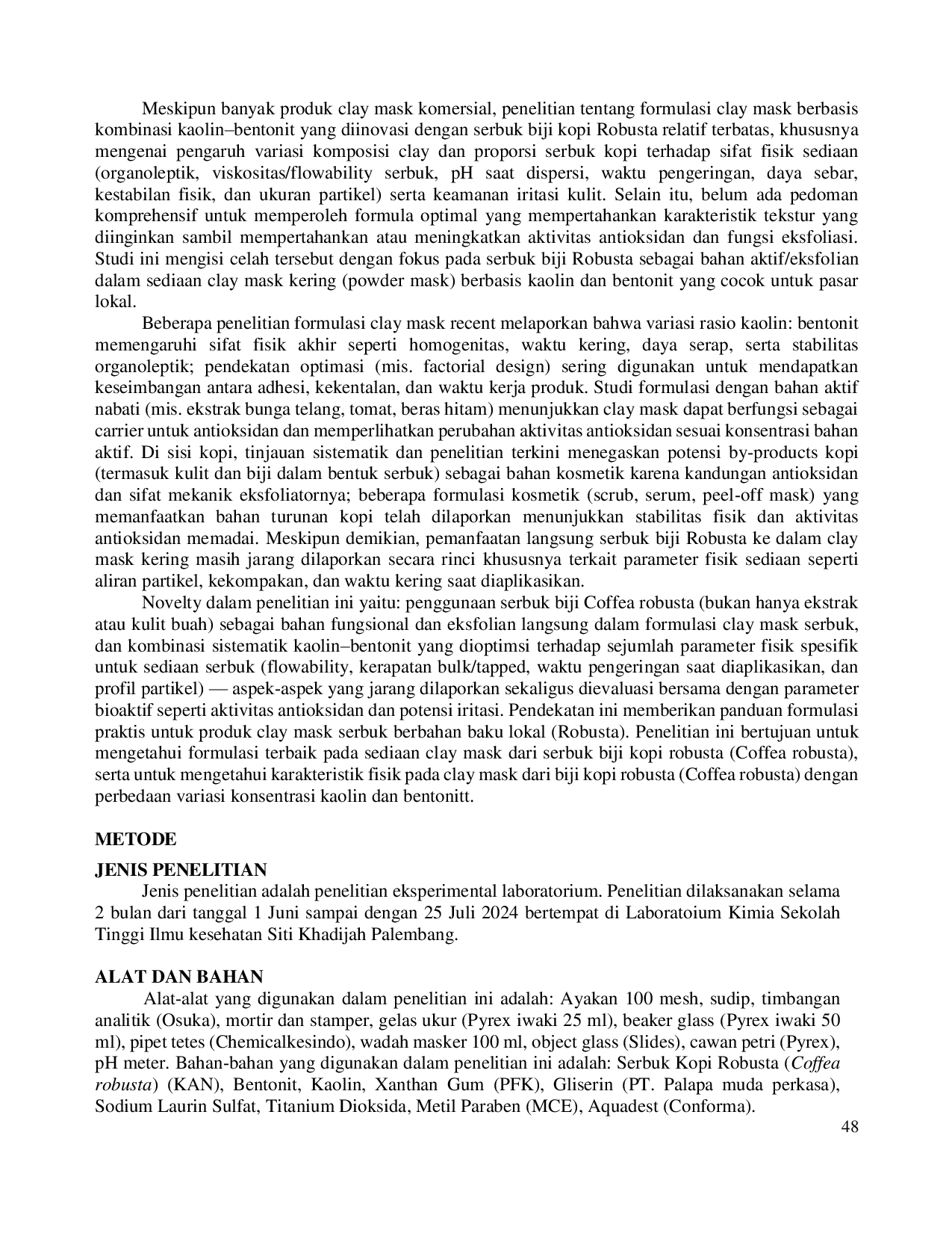 JURIS FORMULATION AND PHYSICAL CHARACTERISTICS TESTING OF ROBUSTA COFFEE BEAN POWDER CLAY MASK Coffea robusta WITH KAOLIN AND BENTONITE BASE