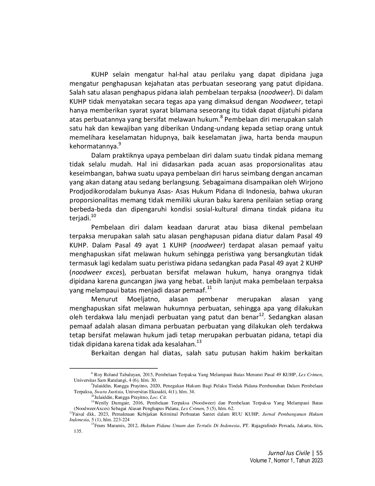 JURIS Pembelaan Terpaksa Melampaui Batas Noodweer Exces dalam Perkara Pidana Putusan Nomor 34 PID B 2020 PN MII