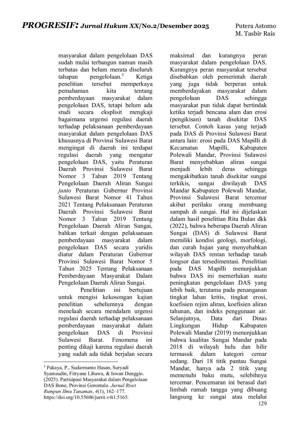 JURIS Urgensi Regulasi Daerah Terhadap Pelaksanaan Pemberdayaan Masyarakat dalam Pengelolaan Daerah Aliran Sungai DAS di Provinsi Sulawesi Barat