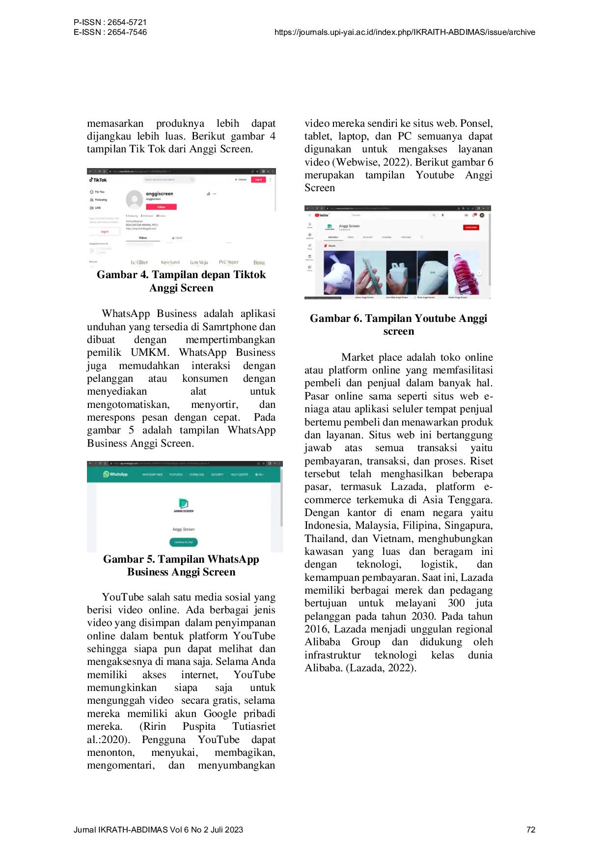 JURIS Efektivitas Penggunaan Media Sosial Sebagai Sarana Promosi dan Pemasaran pada UMKM Sablon Anggi Screen di Era Digital