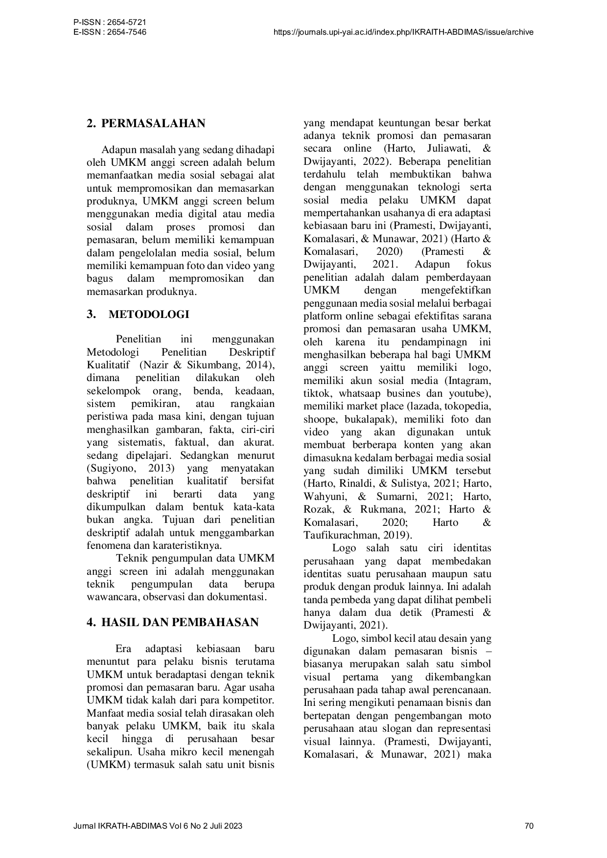 JURIS Efektivitas Penggunaan Media Sosial Sebagai Sarana Promosi dan Pemasaran pada UMKM Sablon Anggi Screen di Era Digital