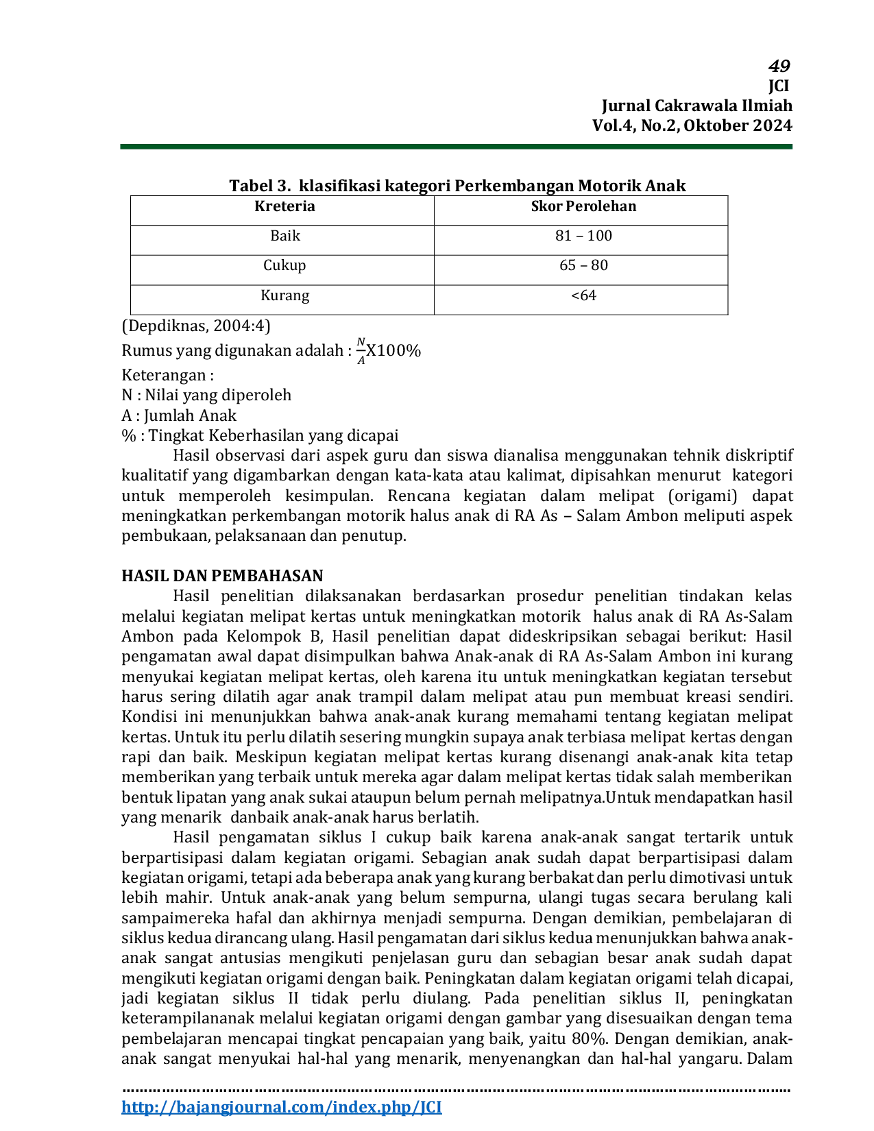 JURIS Meningkatkan Keterampilan Motorik Halus Anak Usia Dini Melalui Kegiatan Origami Pada Anak Kelompok B Raudlotul Athfal Ra As Salam Ambon