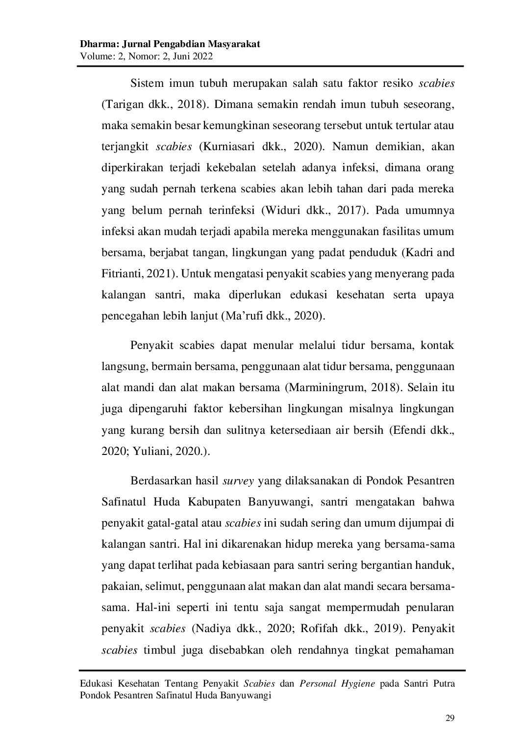 JURIS Edukasi Kesehatan Tentang Penyakit Scabies dan Personal Hygiene pada Santri Putra Pondok Pesantren Safinatul Huda Banyuwangi