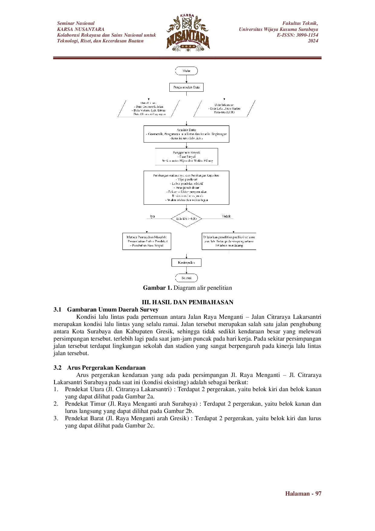 JURIS Evaluasi Kinerja Simpang Tiga Bersinyal di Jalan Raya Menganti Jalan Citraraya Lakarsantri Dengan Metode PKJI 2014