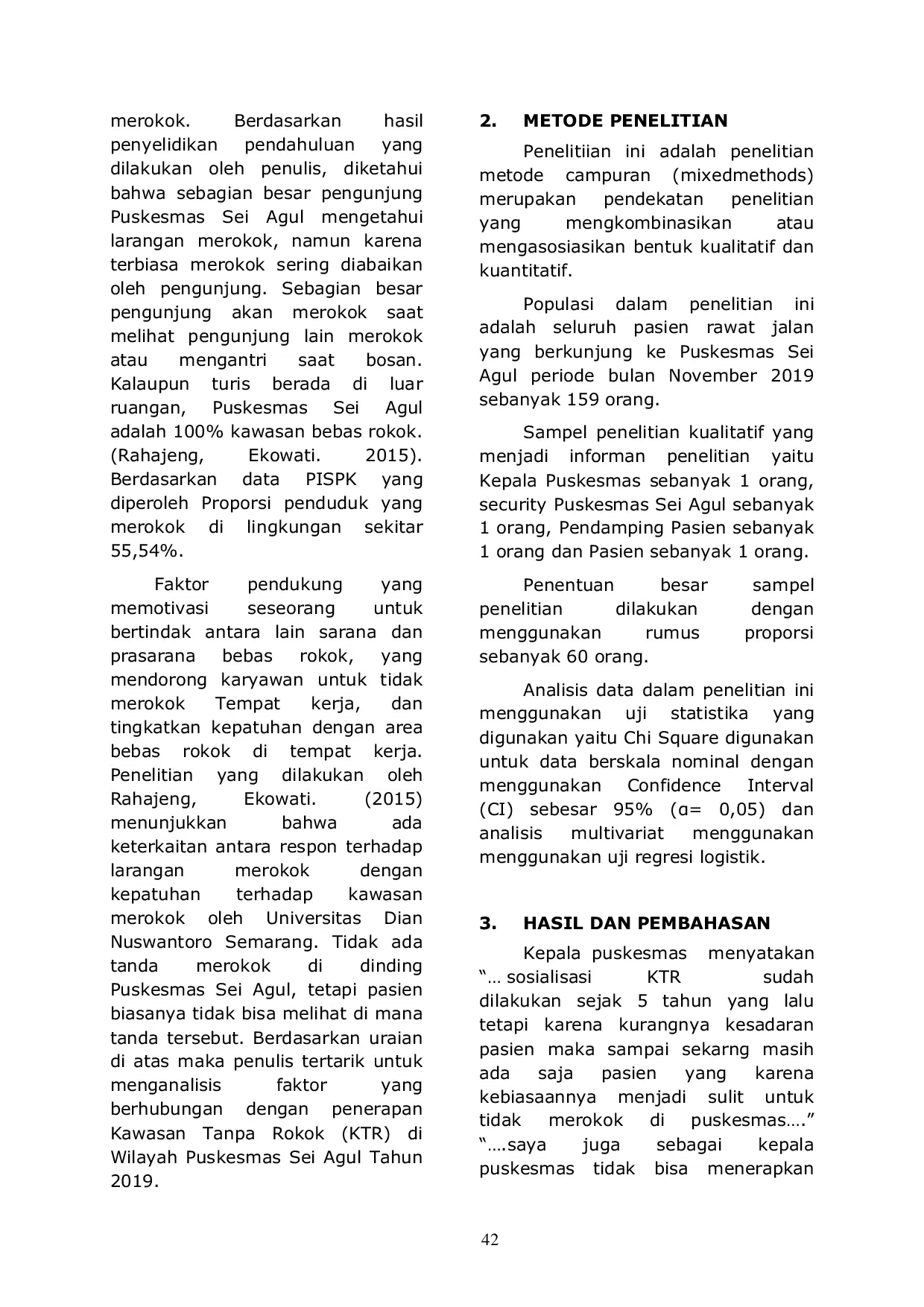 JURIS Analisis Faktor Yang Berhubungan Dengan penerapan Kawasan Tanpa Rokok KTR Di Wilayah Puskesmas Sei Agul Kota Medan Tahun 2019