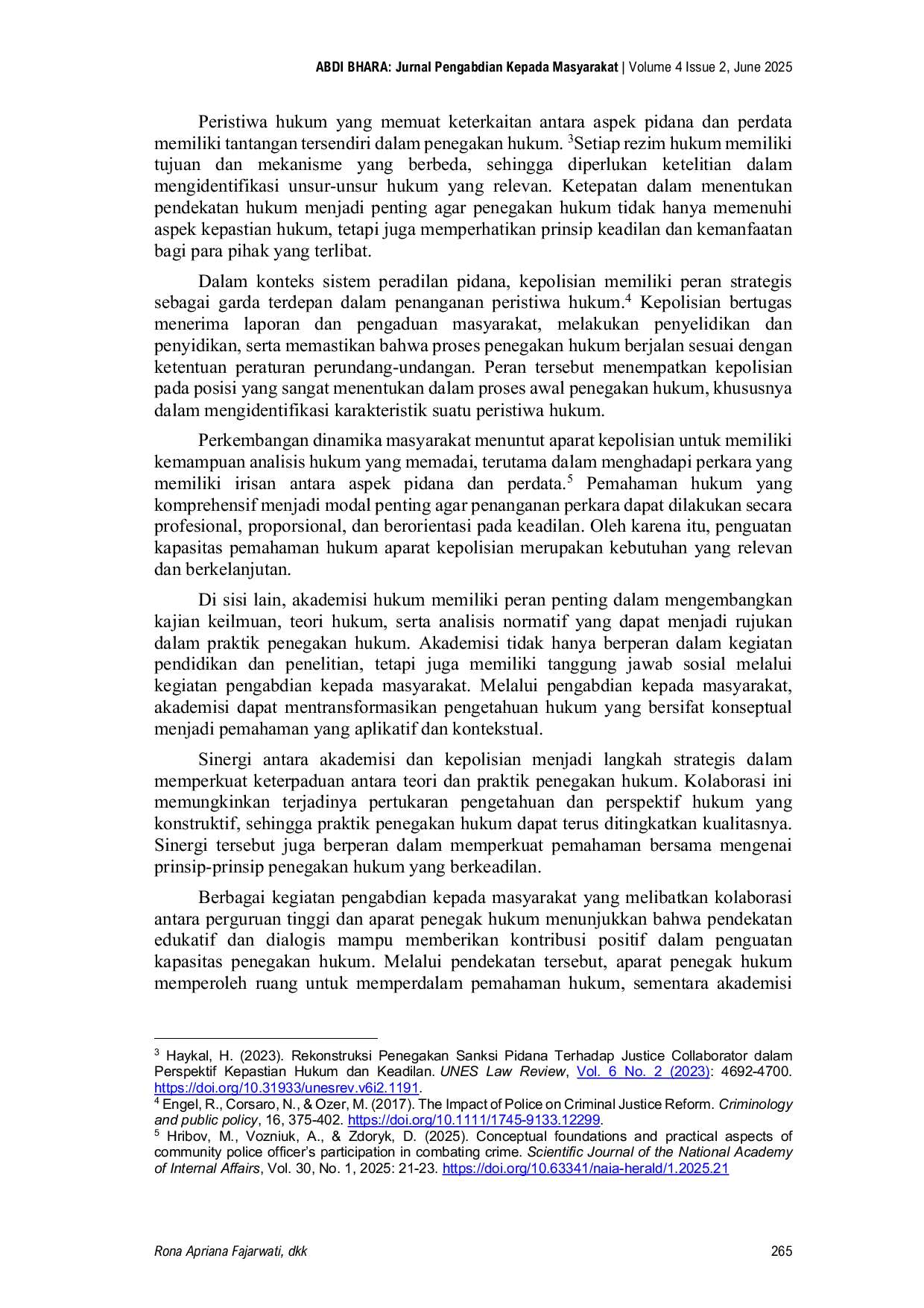 JURIS Sinergi Akademisi Dan Kepolisian Dalam Mewujudkan Penegakan Hukum Berkeadilan Pada Kasus Yang Memuat Aspek Pidana Dan Perdata