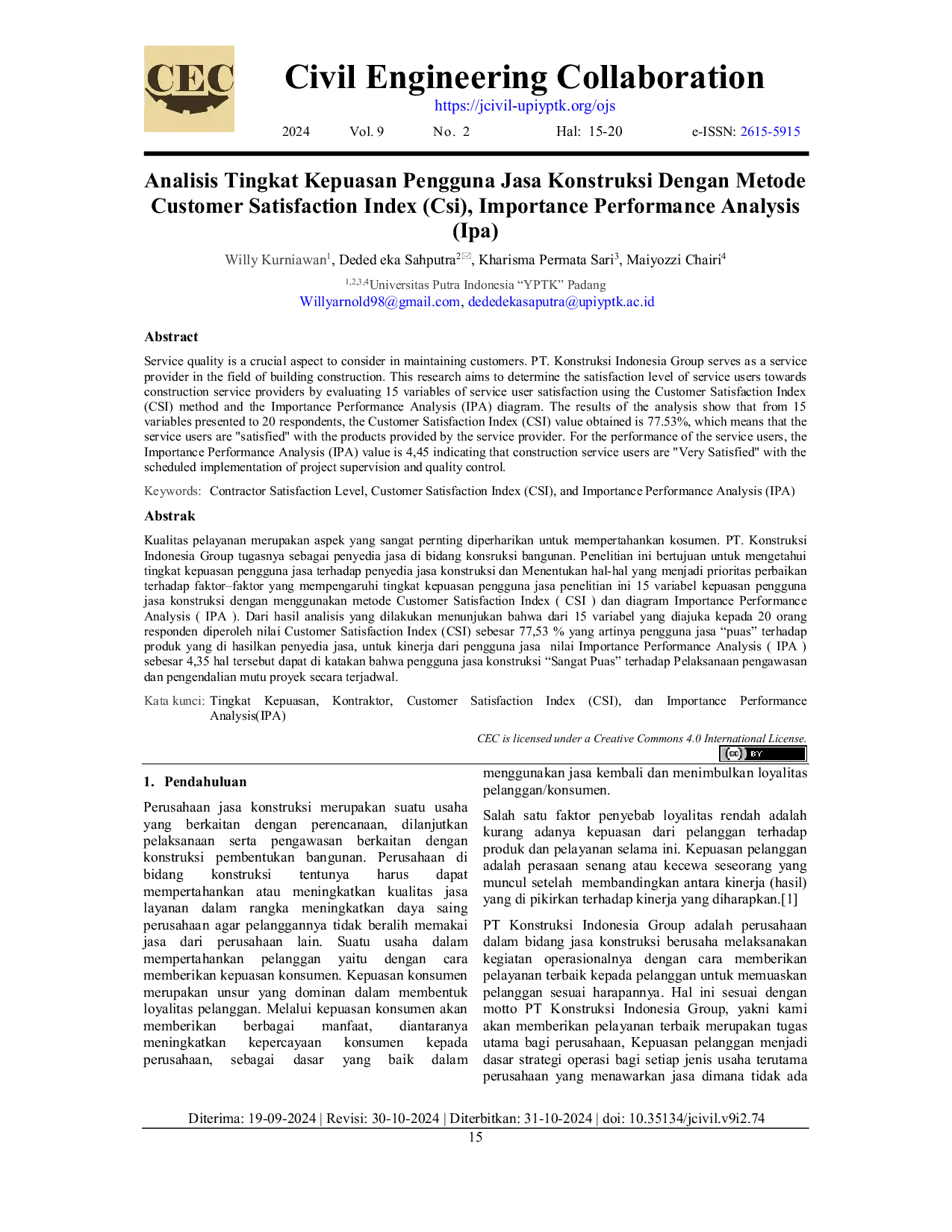 JURIS Analisis Tingkat Kepuasan Pengguna Jasa Konstruksi Dengan Menggunakan Metode Customer Satisfaction Index CSI dan Importance Performance Analysis IPA